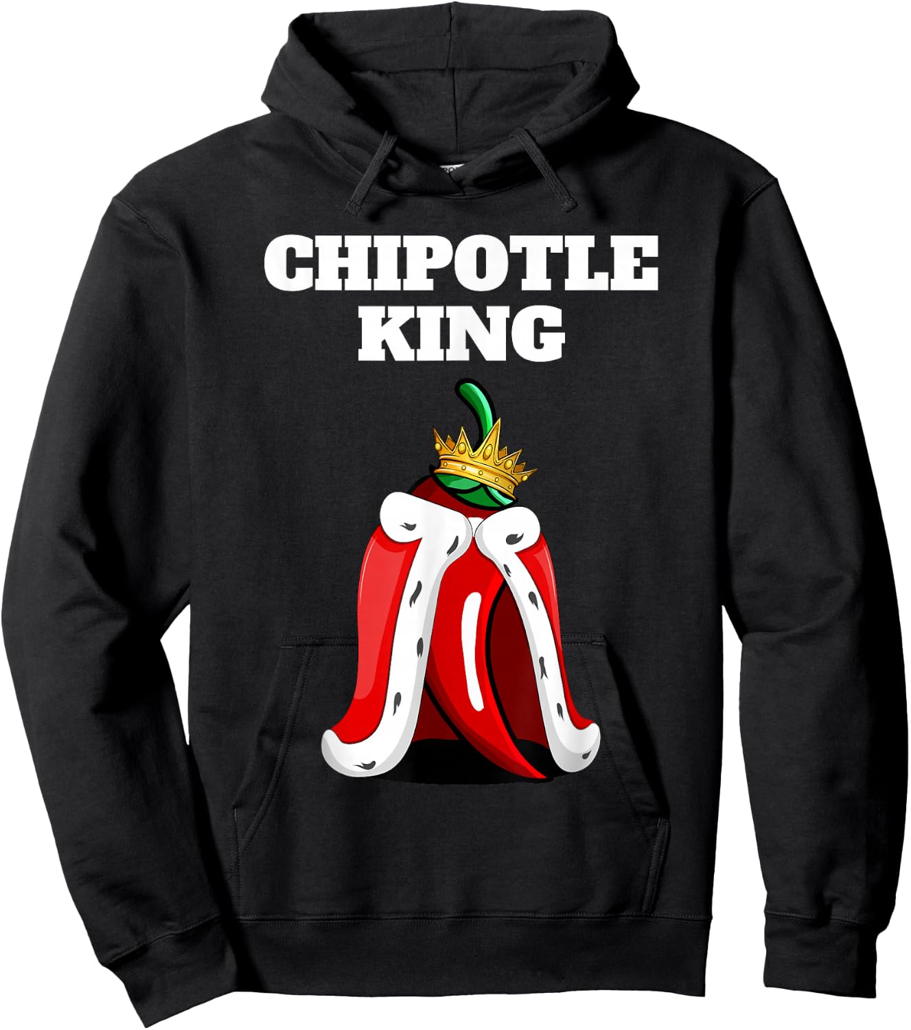 Chipotle King | Chipotle Lover Shirt | Mexican Chipotle Hoodie - Hoodie | Black