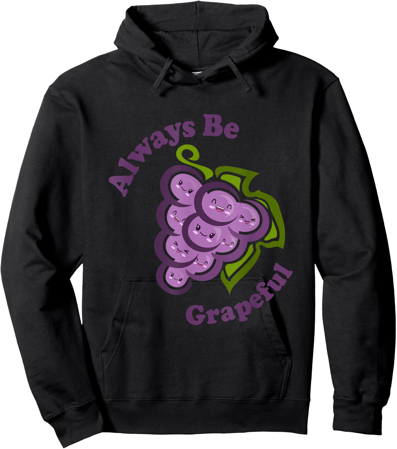 Kawaii Cute Always Be Grapeful Funny Fruit Food Pun Hoodie - Hoodie | Black