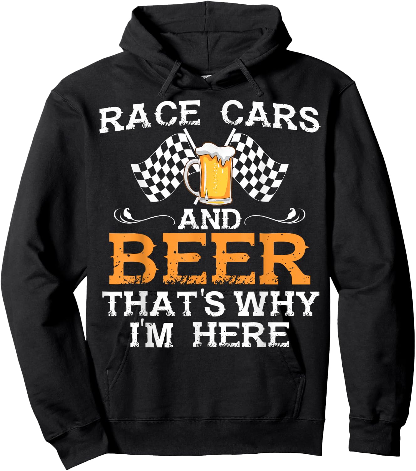 Race Cars And Beer That's Why I Am Here Race Cars And Beer Hoodie - Hoodie | Black