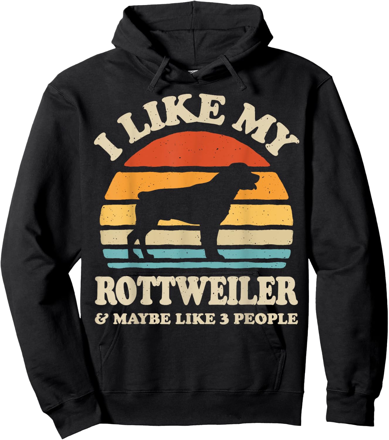 I Like My Rottweiler And Maybe Like 3 People Dog Lover Gifts Women Hoodie - Hoodie | Black