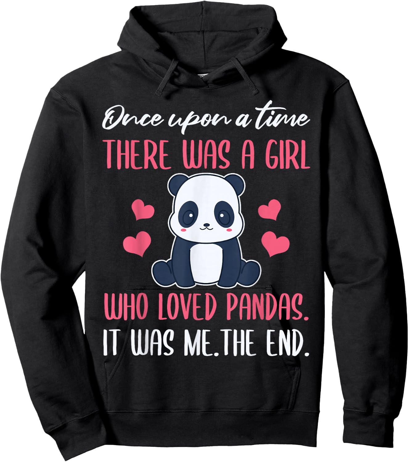 Once Upon A Time There was A Girl Who Loved Pandas. Hoodie - Hoodie | Black