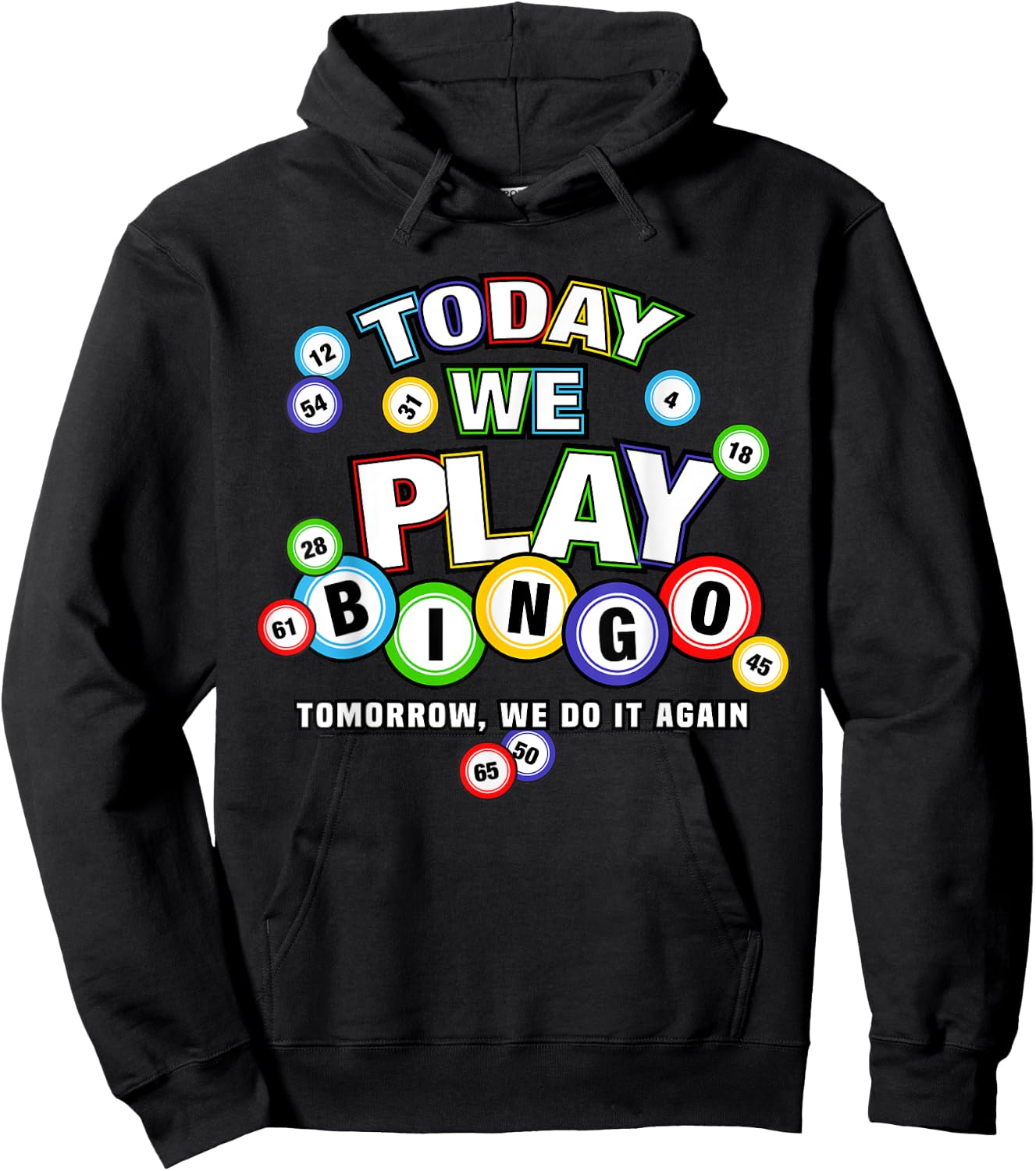 Funny bingo Today we play bingo do it again Funny Hoodie - Hoodie | Black