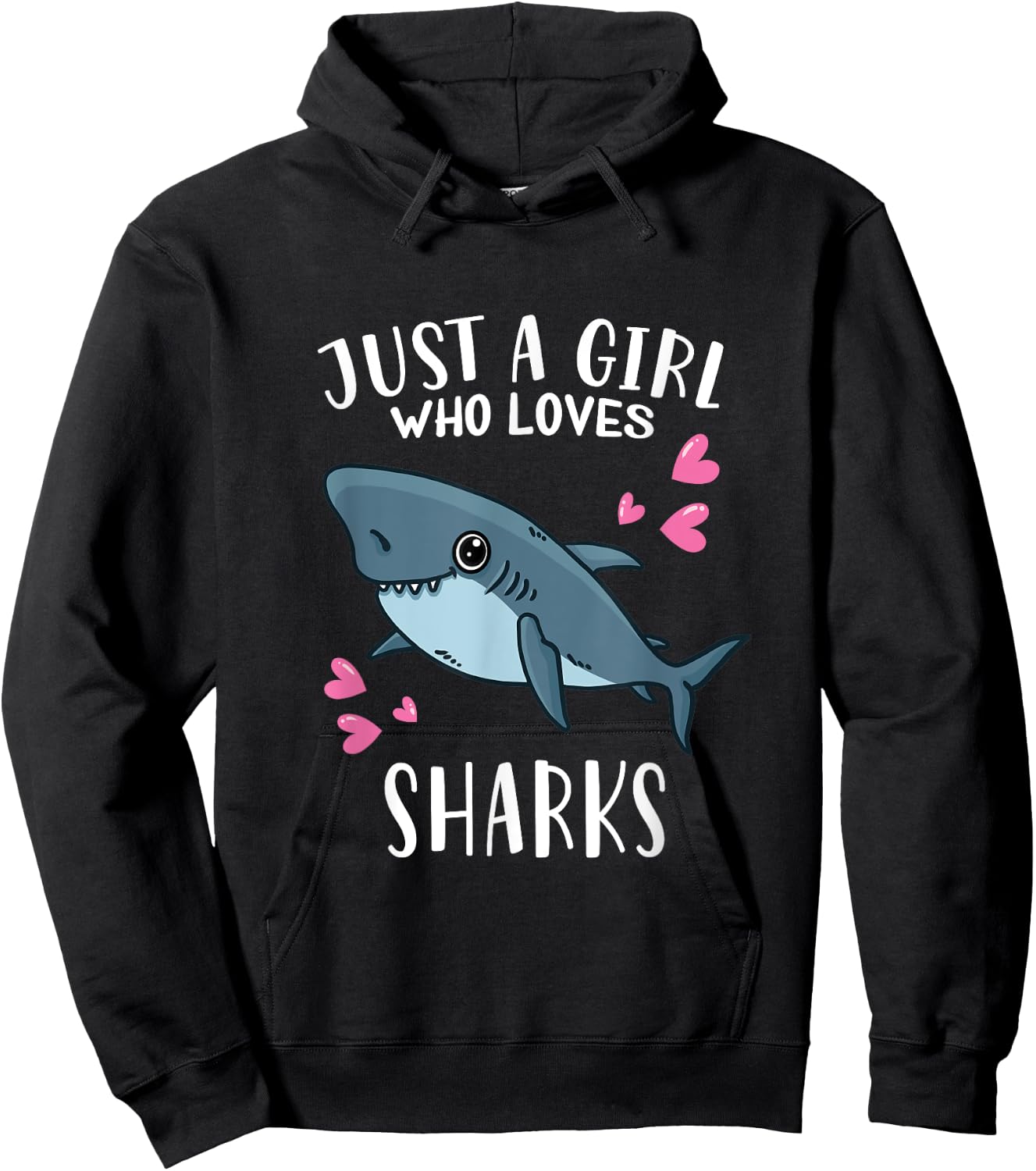 Funny Shark Lovers Just A Girl Who Loves Sharks Hoodie - Hoodie | Black