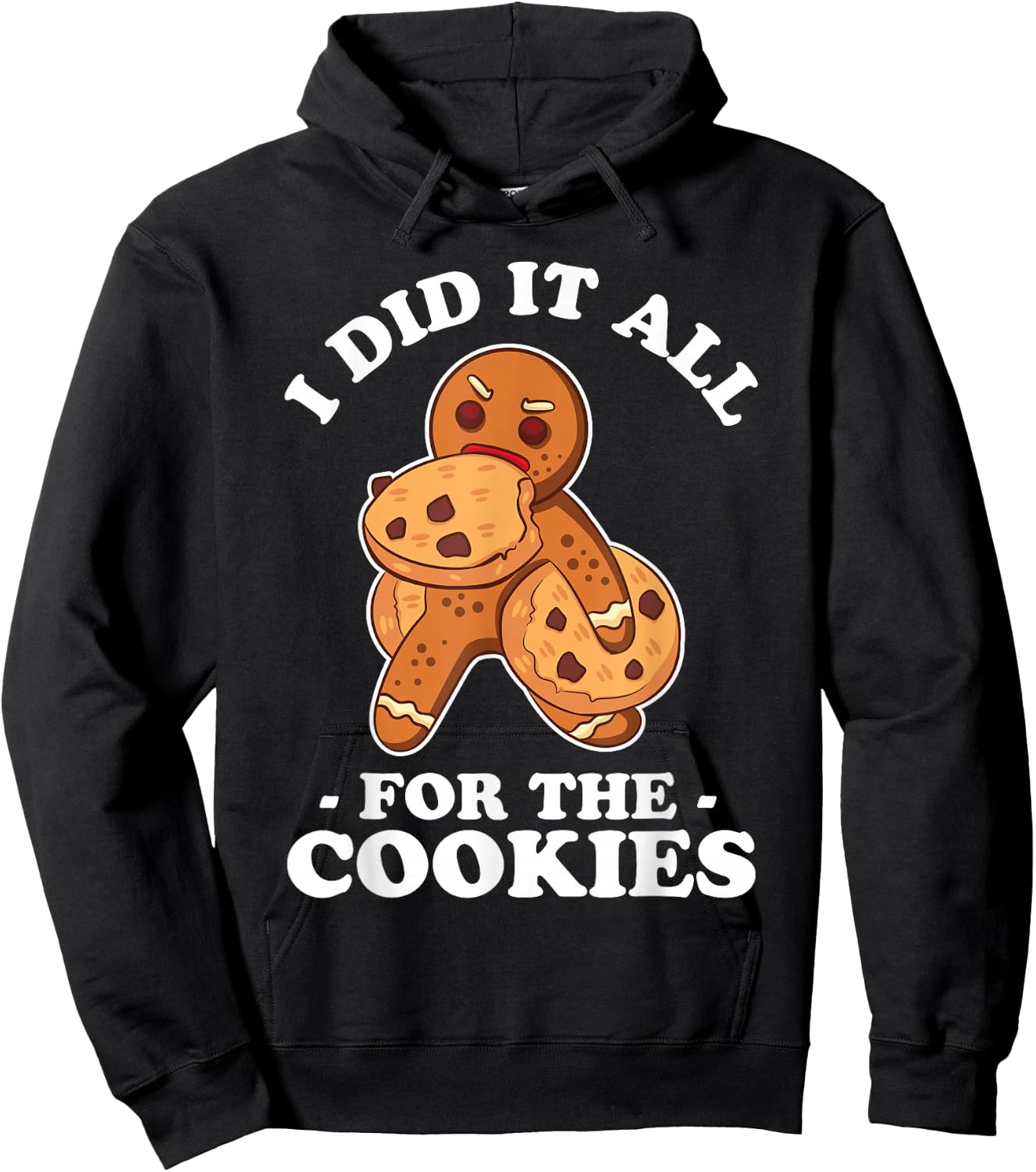 I Did It All For The Cookie Shirt Chrismas Gingerbread Gift Hoodie - Hoodie | Black