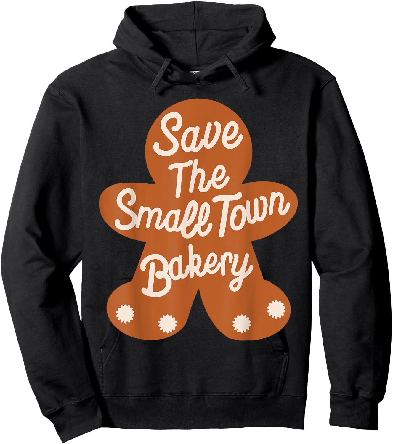 Save The Small Xmas Town Bakery Gingerbread Christmas Cookie Hoodie - Hoodie | Black