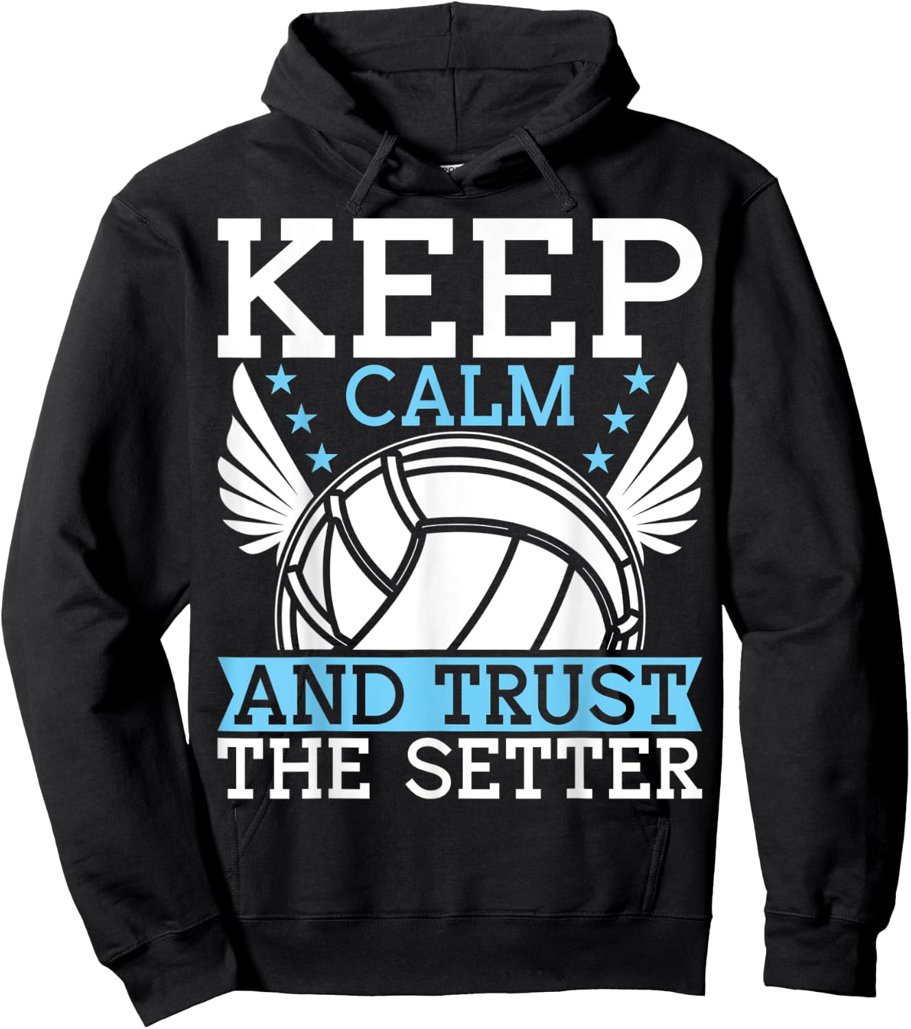 Keep Calm And Trust The Setter Funny Volleyball Player Hoodie - Hoodie | Black
