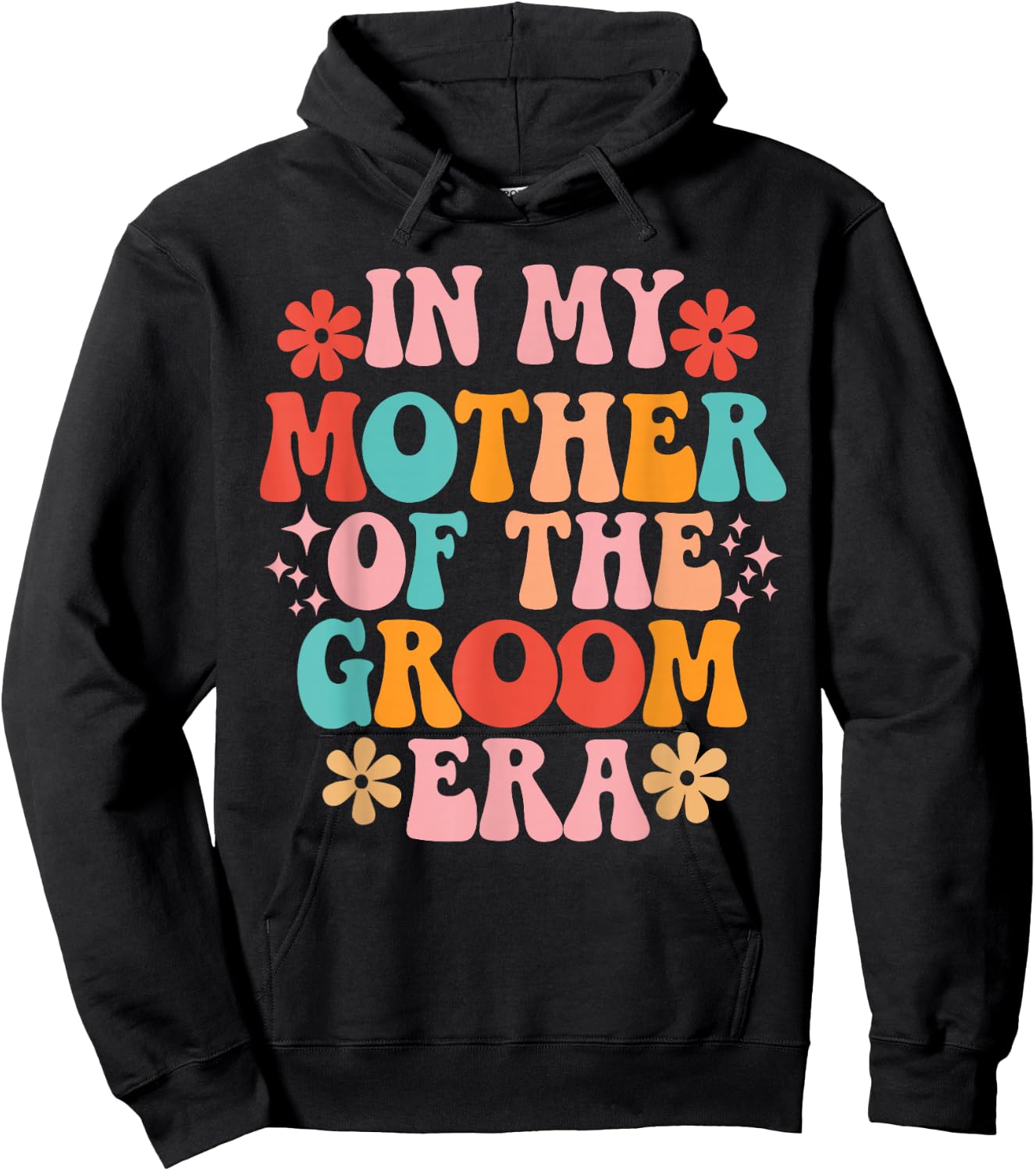 In My Mother of The Groom Era Hoodie - Hoodie | Black