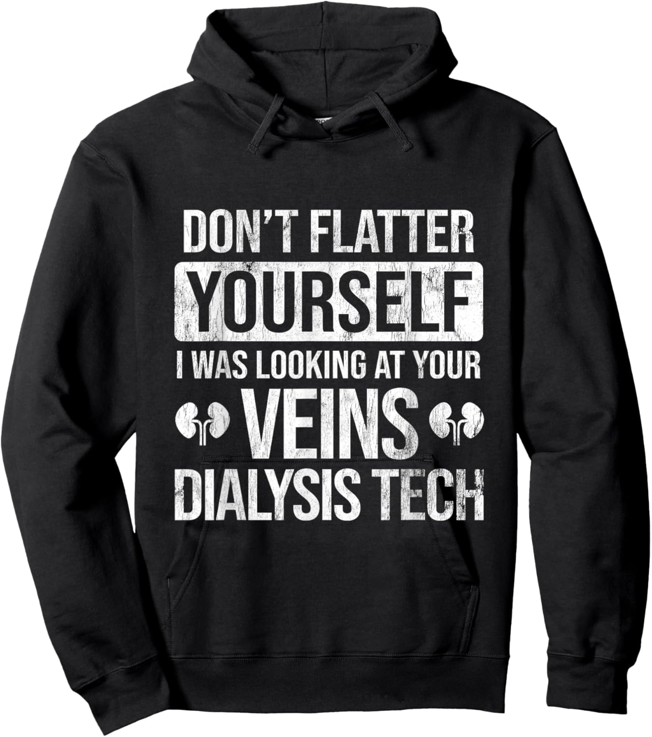 Looking At Your Veins Dialysis Technician Dialysis Hoodie - Hoodie | Black