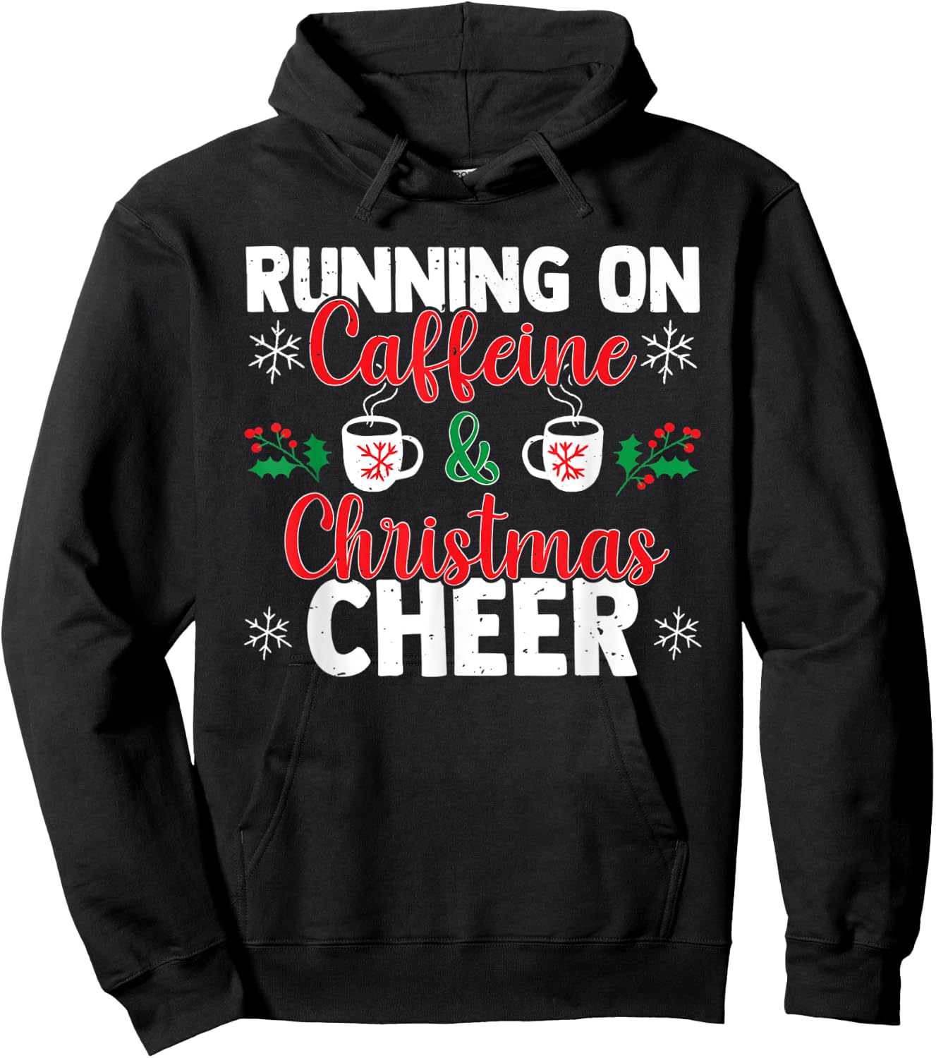 Running On Caffeine And Christmas Cheer Coffee Lovers Hoodie - Hoodie | Black