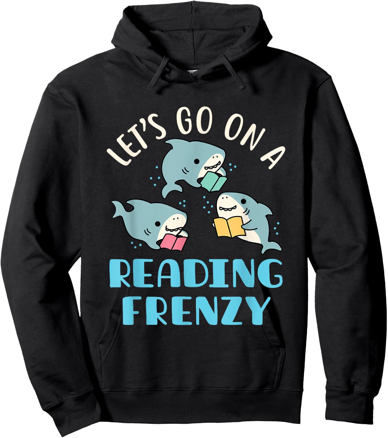 Let's Go On a Reading Frenzy Sharks with Books Teacher Women Girls Kids Hoodie - Hoodie | Black