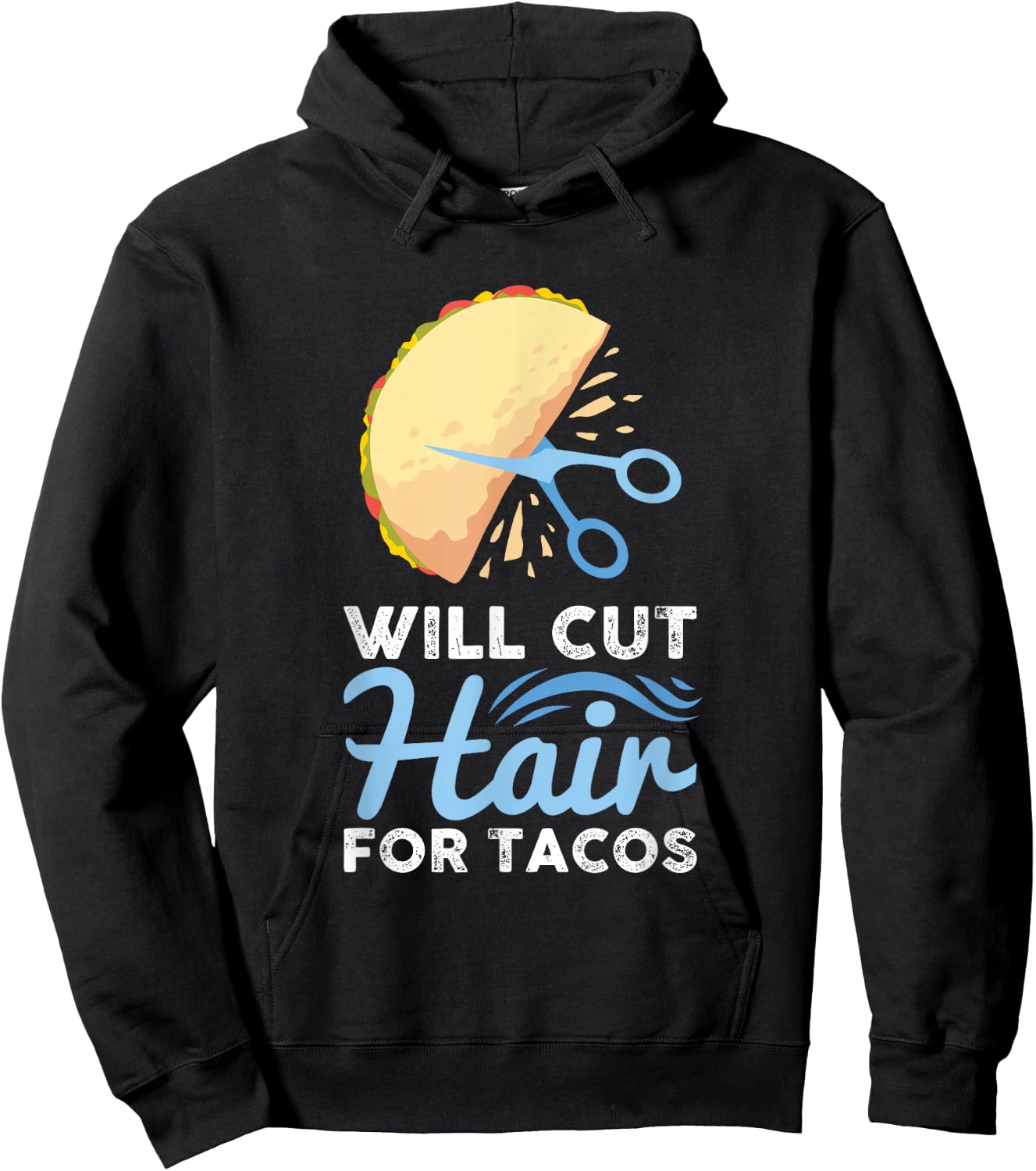 Will Cut Hair For Tacos - Barber Hairdresser Hairstylist Hoodie - Hoodie | Black