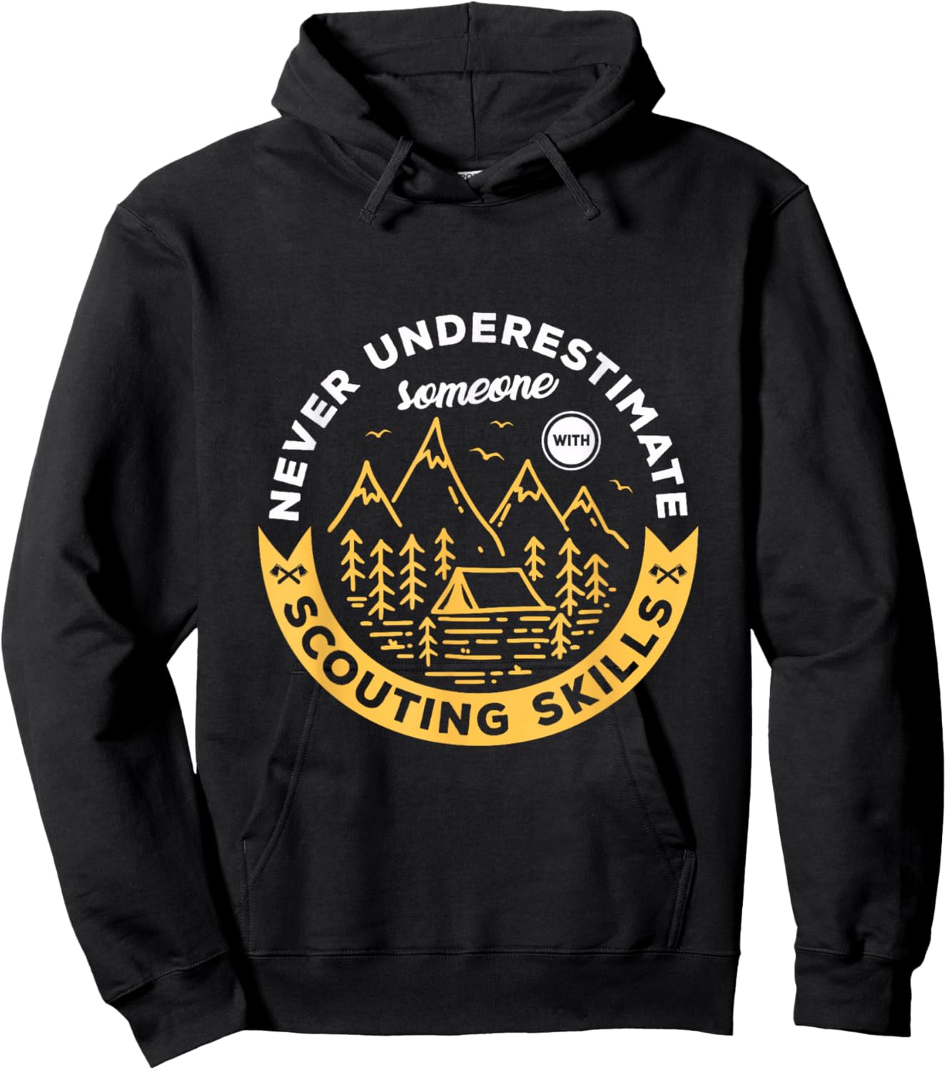 Never underestimate someone with scouting skills Scout Hoodie - Hoodie | Black