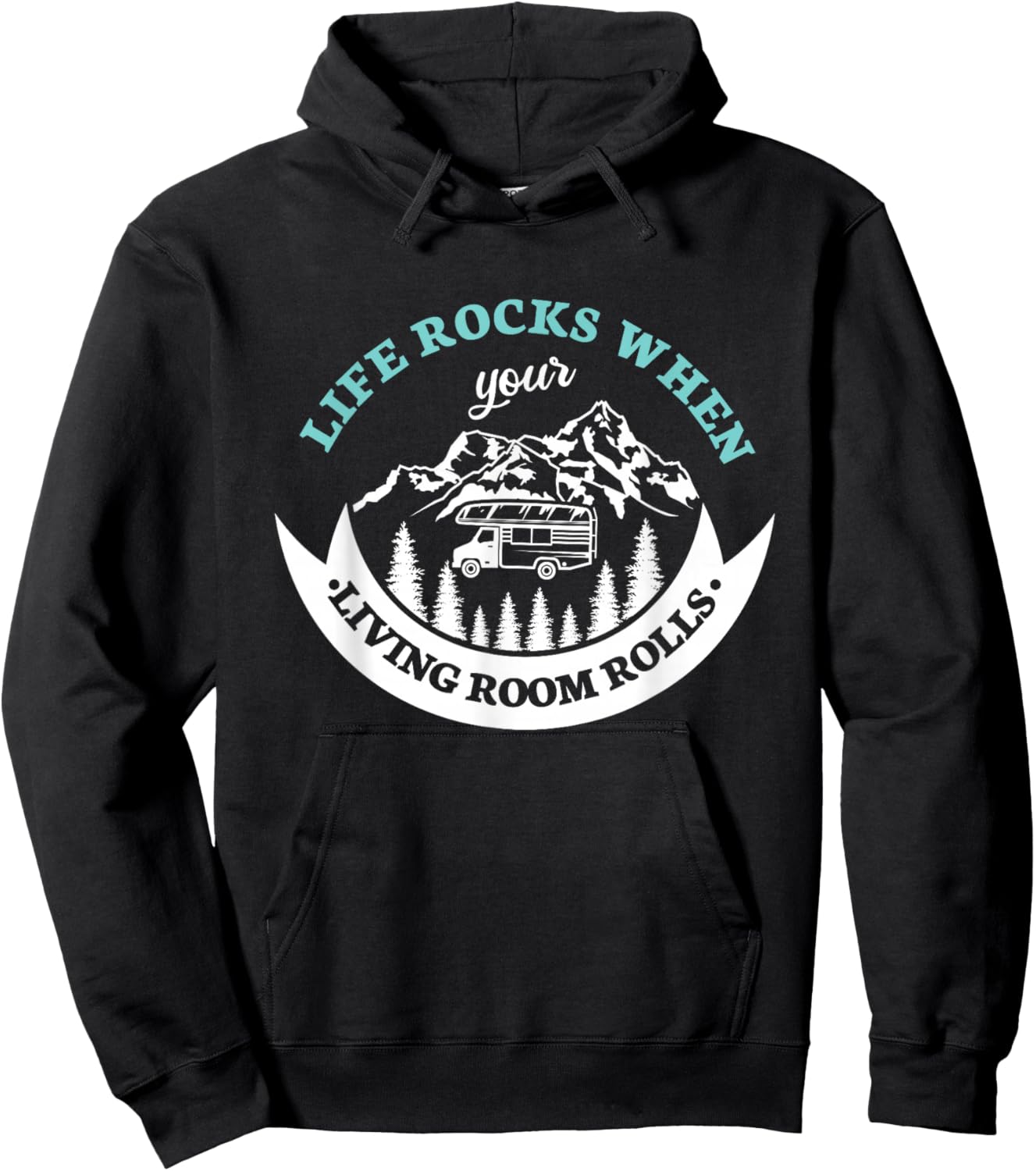 Life rocks when your living room rolls for a Camper Camping Hoodie - Hoodie | Black