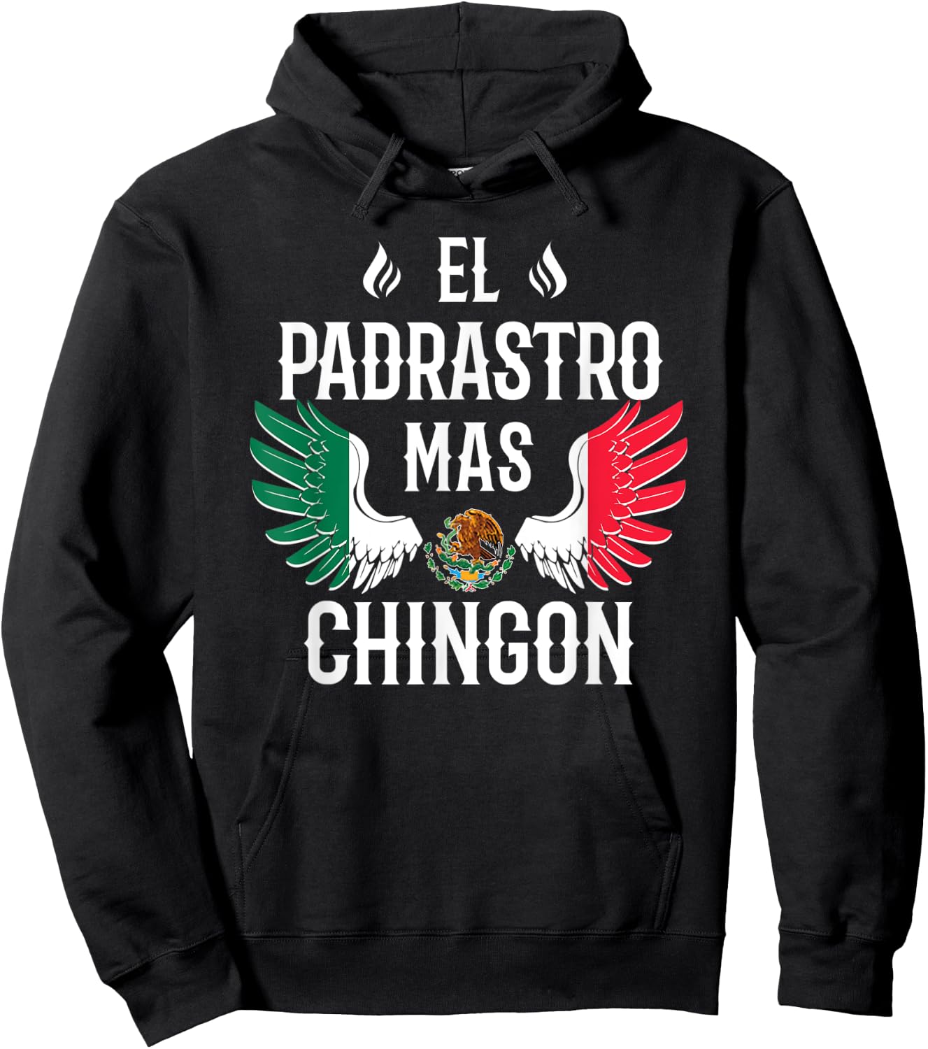 El Padrastro Mas Chingon Spanish Stepdad Mexican Flag Eagle Hoodie - Hoodie | Black