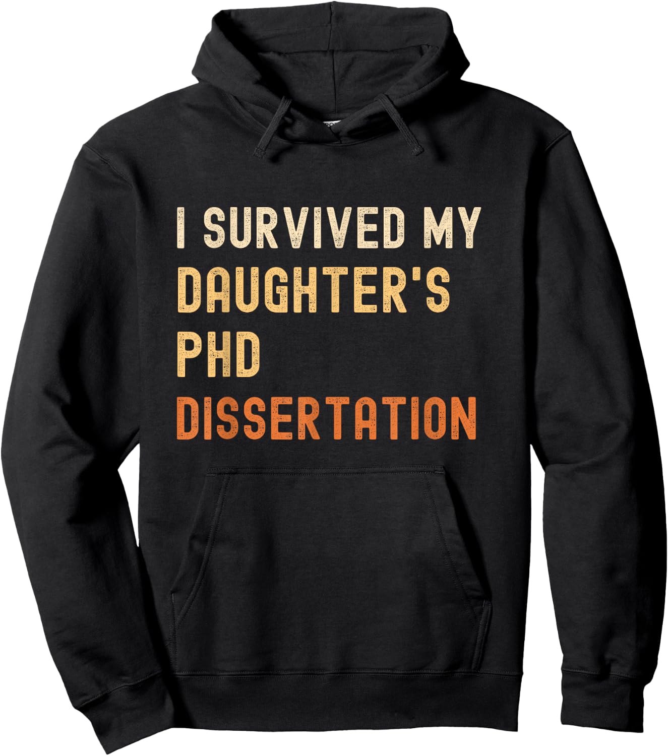 I survived my daughter's PhD dissertation graduate vintage Hoodie - Hoodie | Black