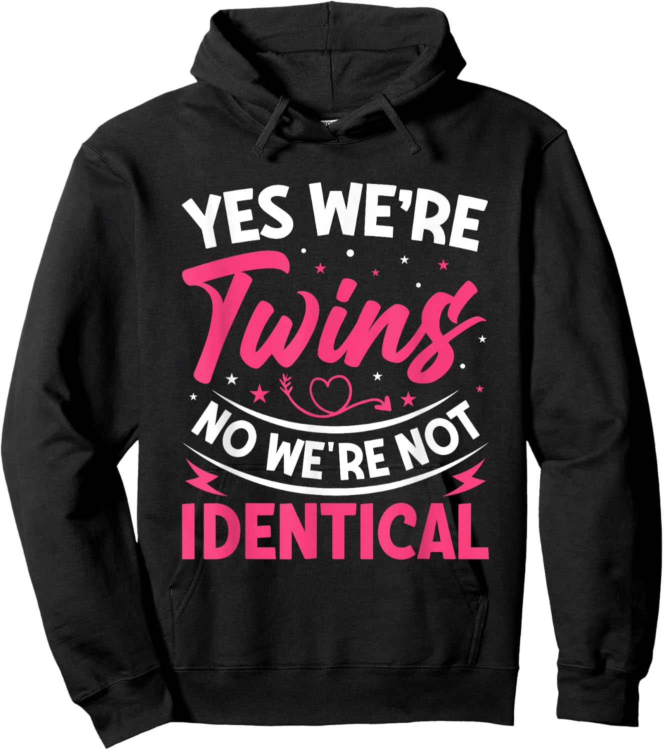 Yes We're Twins No We're Not Identical Hoodie - Hoodie | Black