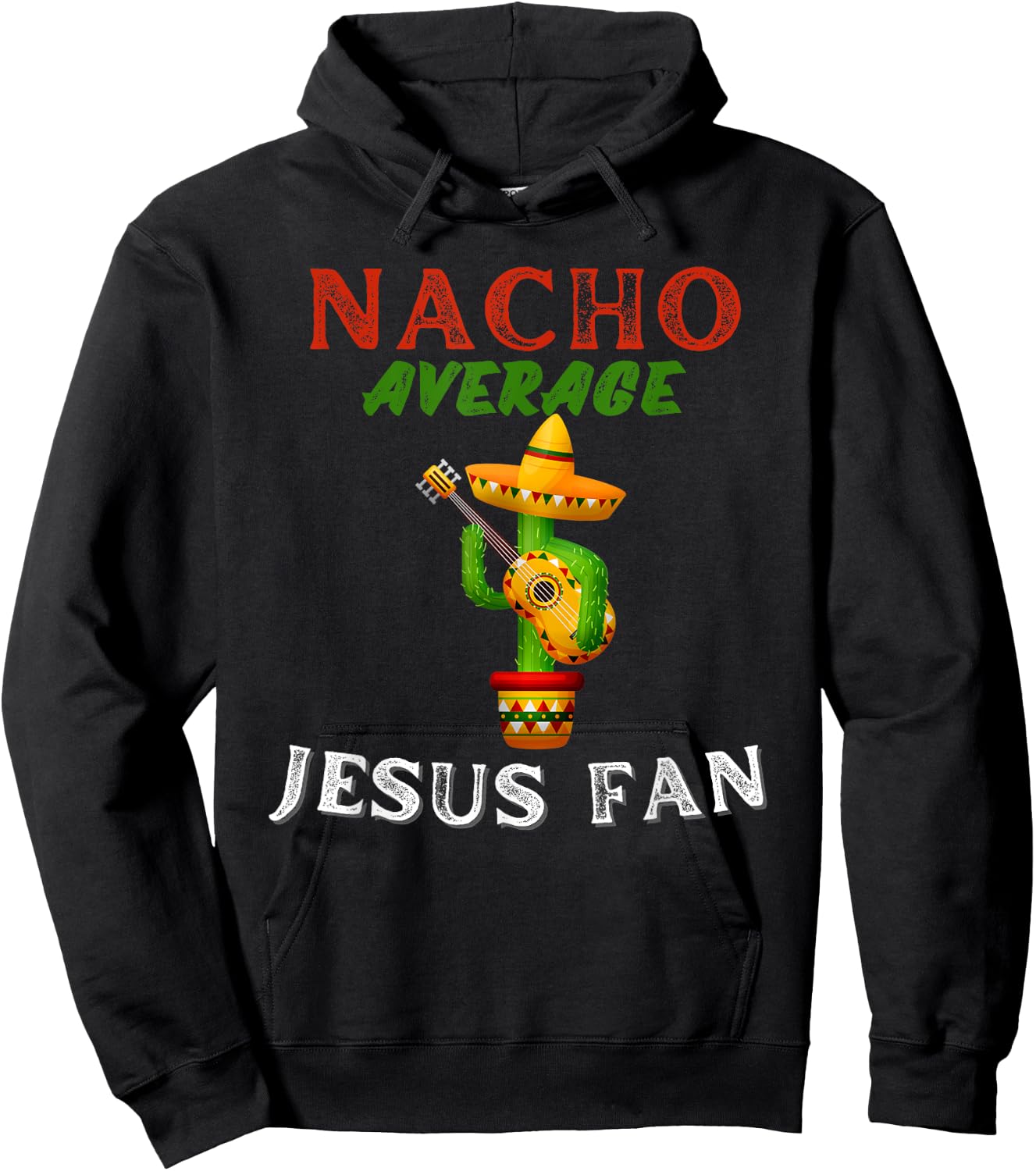 Nacho Average Jesus Fan Christian Bible Hoodie - Hoodie | Black