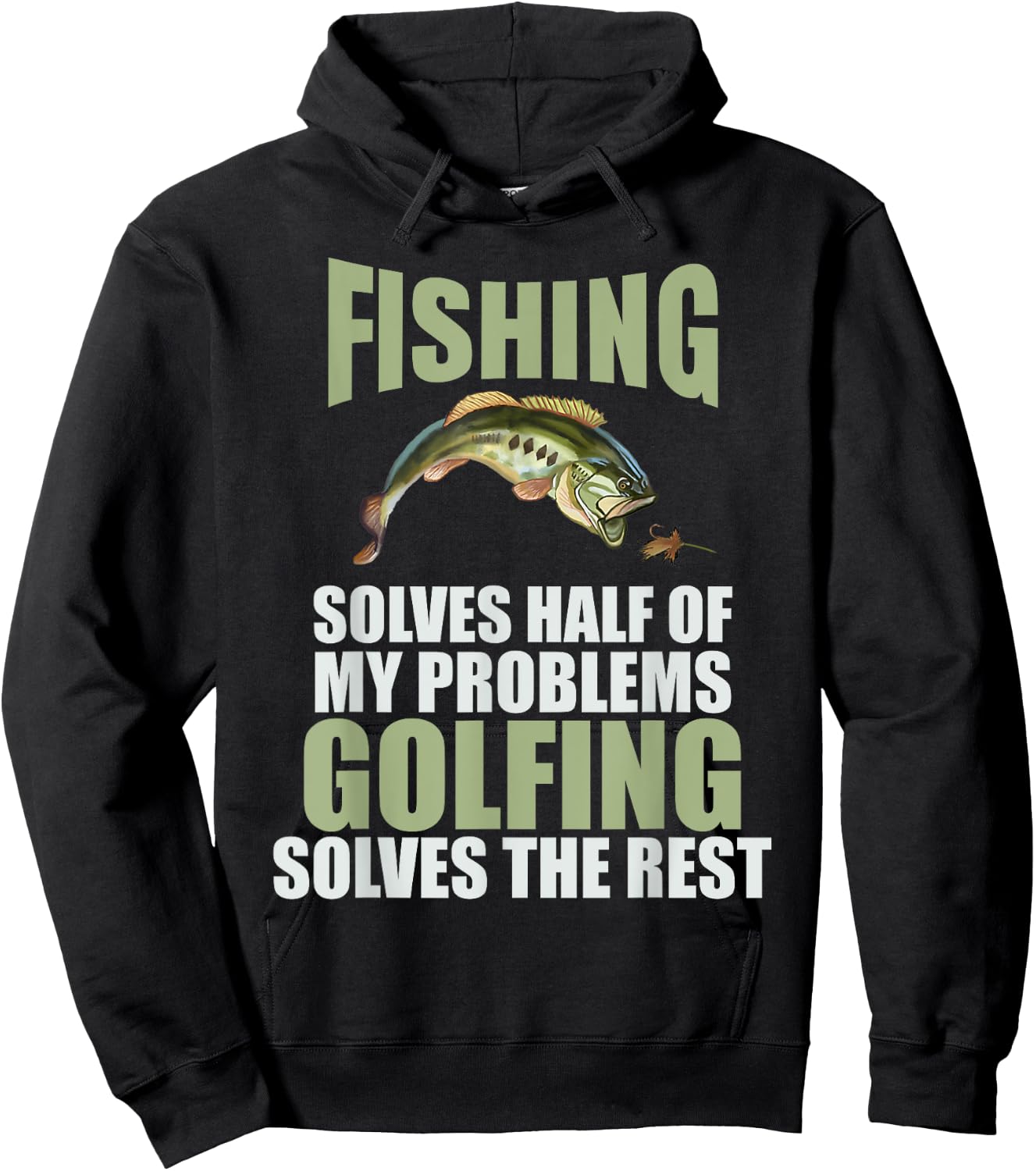 Fishing Solves Half Of My Problems Golfing Solves The Rest Hoodie - Hoodie | Black