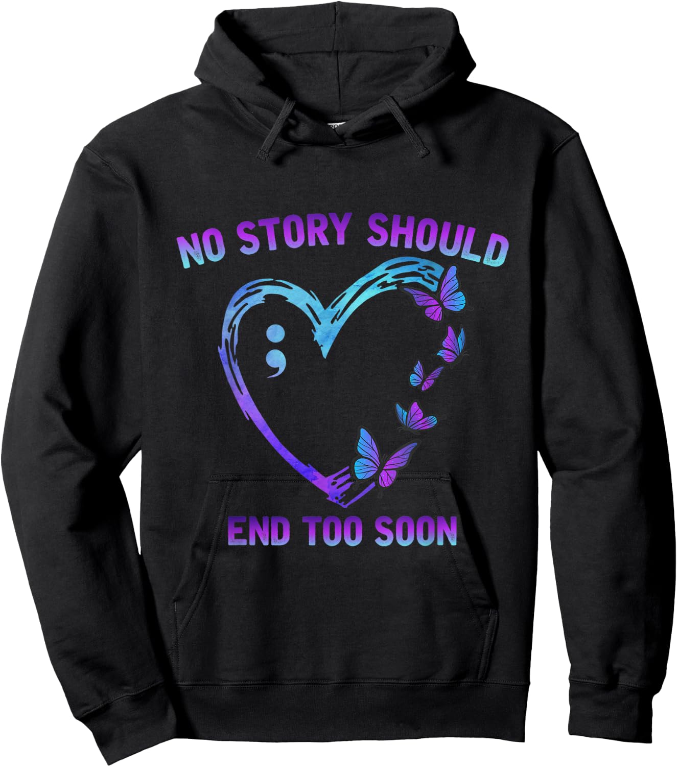 No story should end soon Suicide Prevention Awareness Hoodie - Hoodie | Black