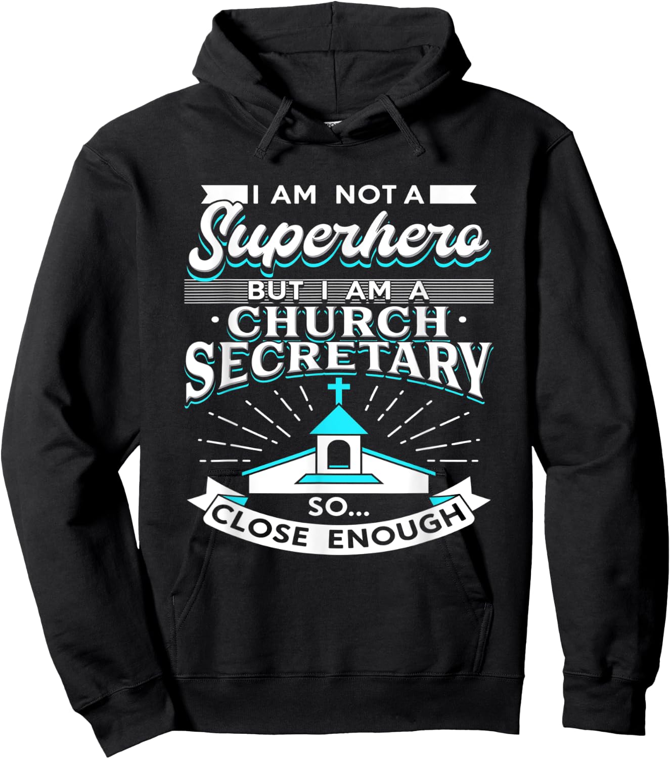 I Am A Church Secretary Hoodie - Hoodie | Black