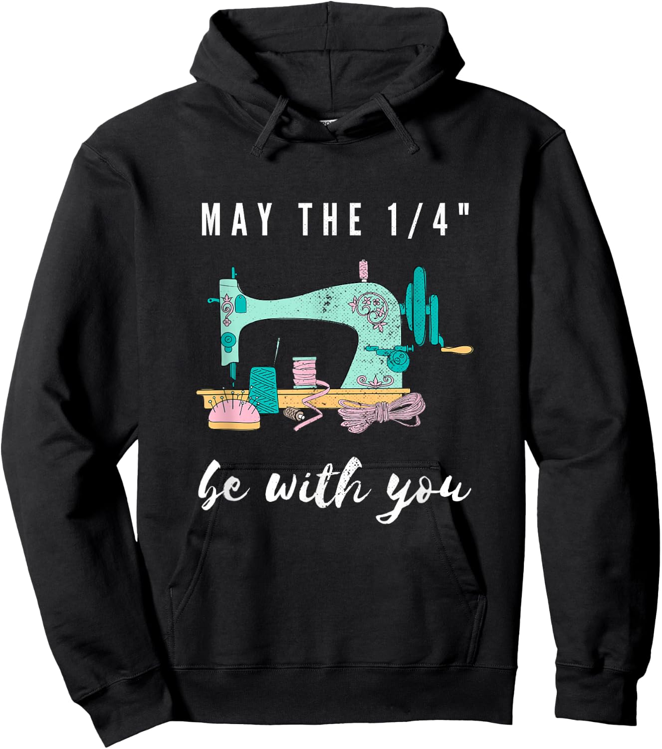 Funny Sew Love Sewing May The 1/4" Be With You Sewing Sewer Hoodie - Hoodie | Black