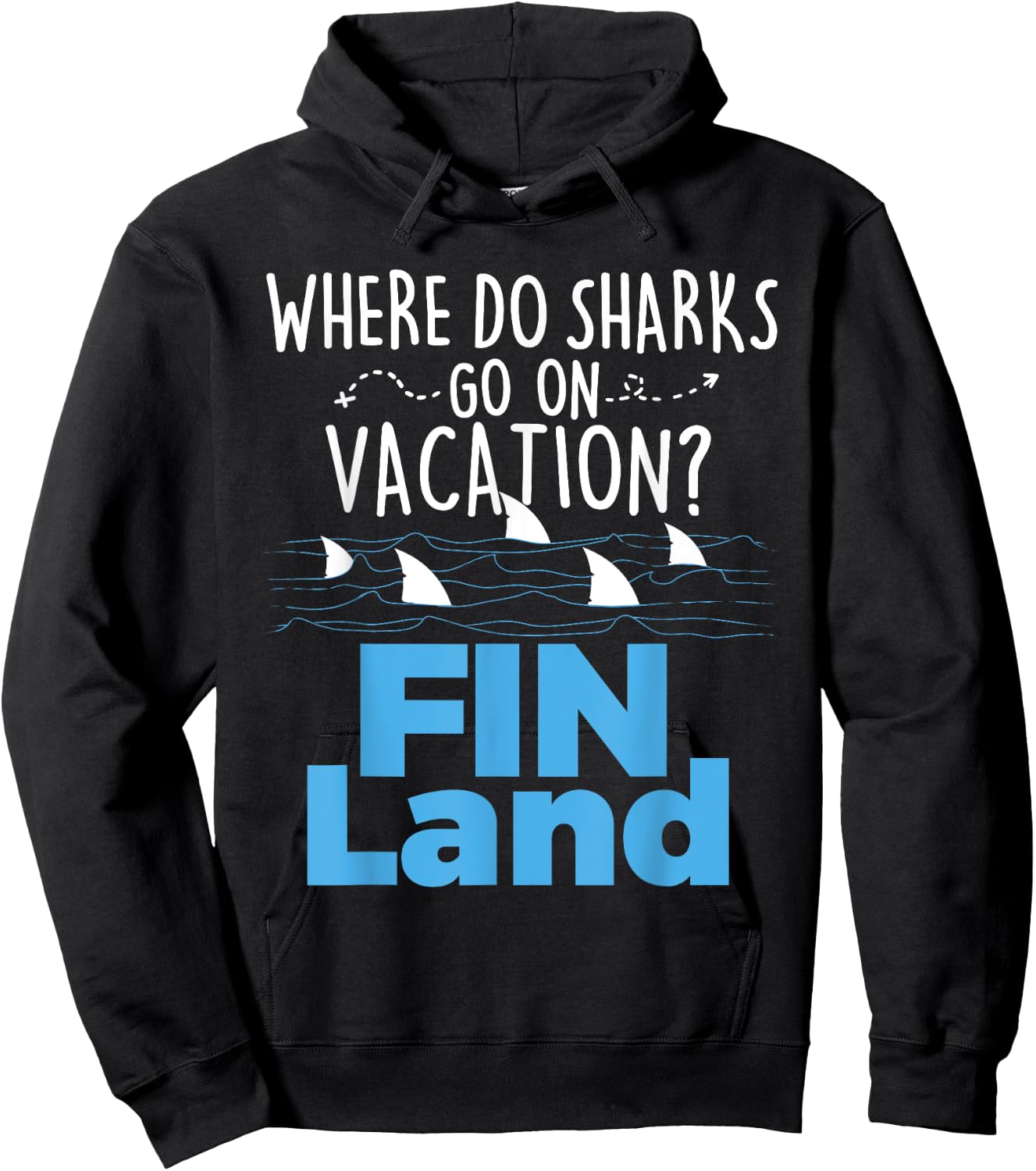 Where Do Sharks Go On Vacation - Shark Lover Ocean Wildlife Hoodie - Hoodie | Black