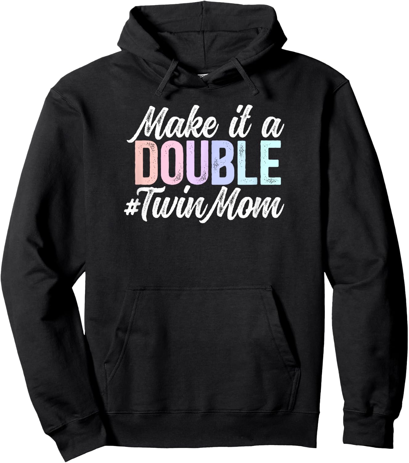 Make It A Double Twin Mom Of Twins Twin Mama Of Twins Hoodie - Hoodie | Black