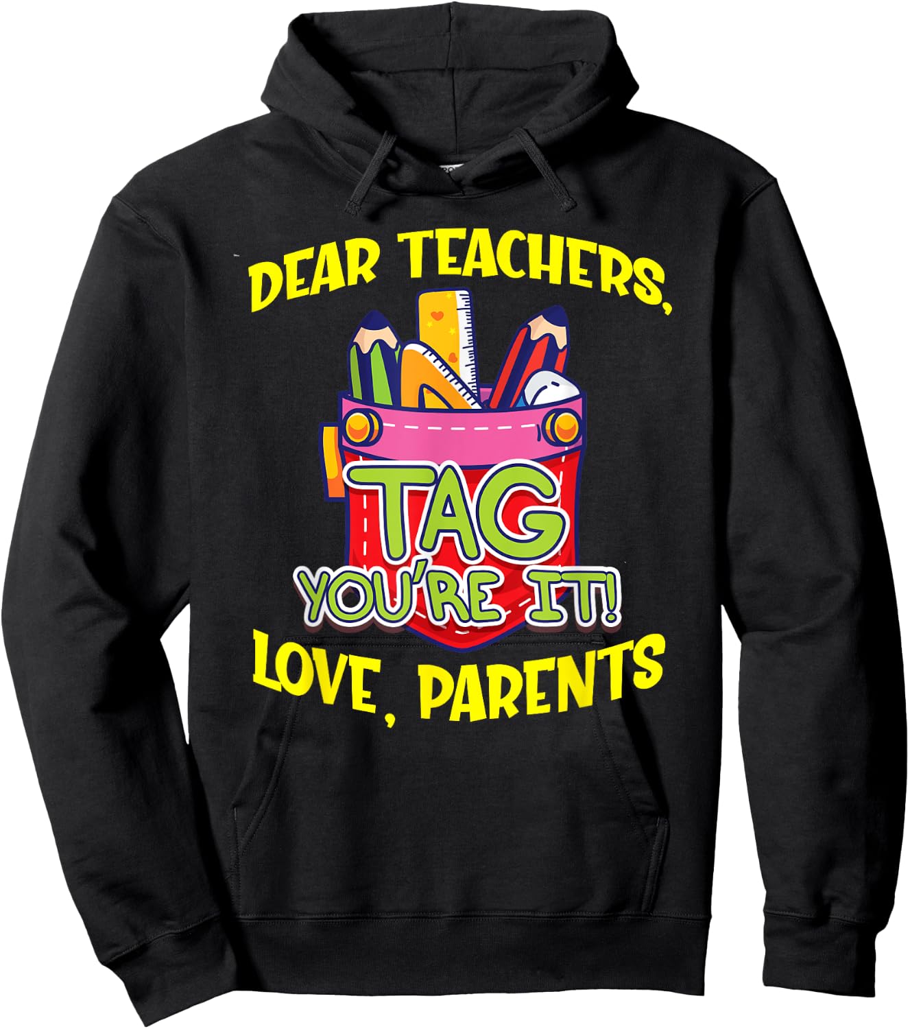 Dear Teachers Tag You're It Love Parents Back To School Cute Men Women Kids Hoodie - Hoodie | Black