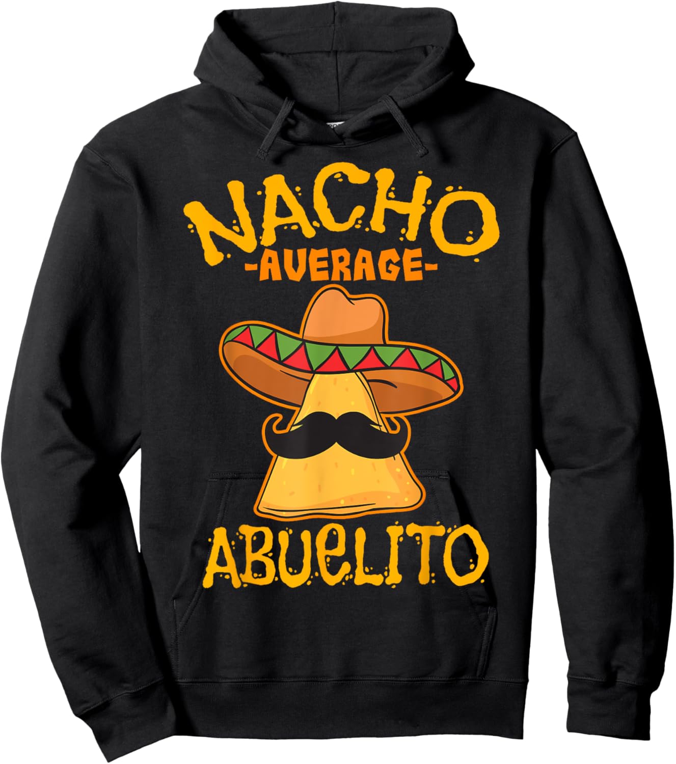 Nacho Average Abuelito Grandfather Grandpa Cinco de Mayo Hoodie - Hoodie | Black