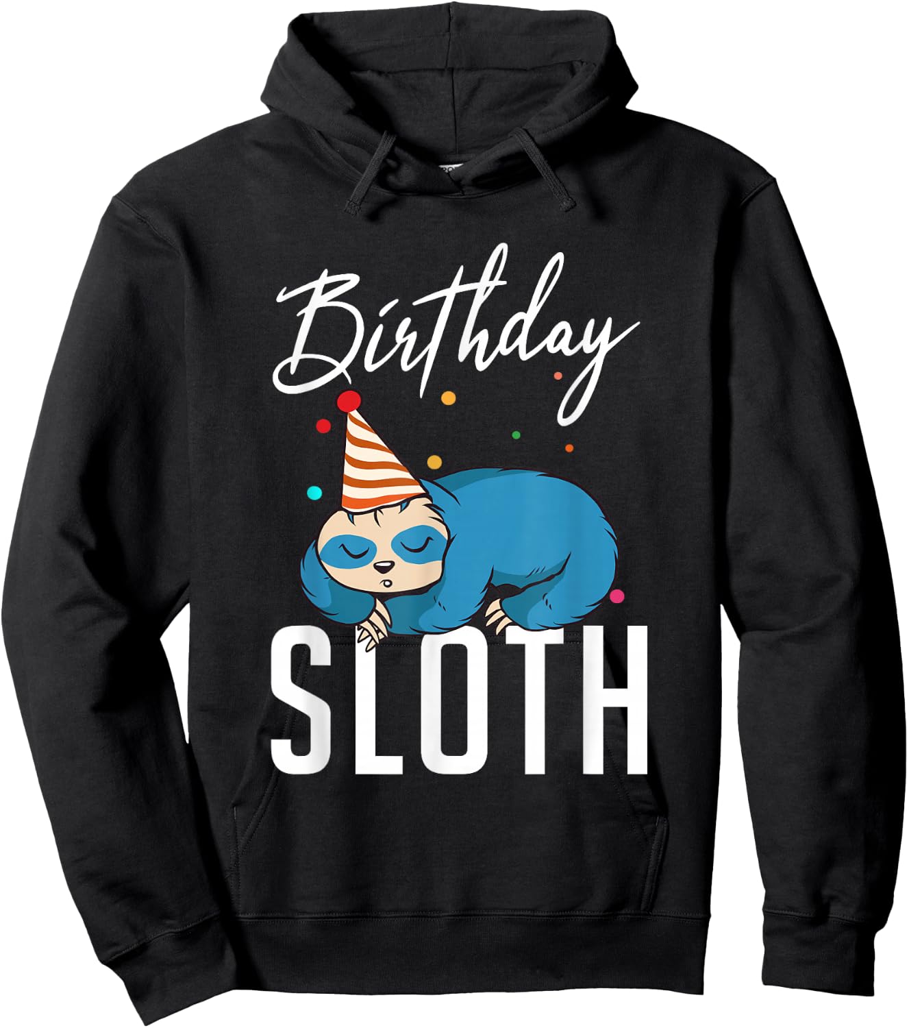 Birthday Sloth lazy cute Sloth Hoodie - Hoodie | Black