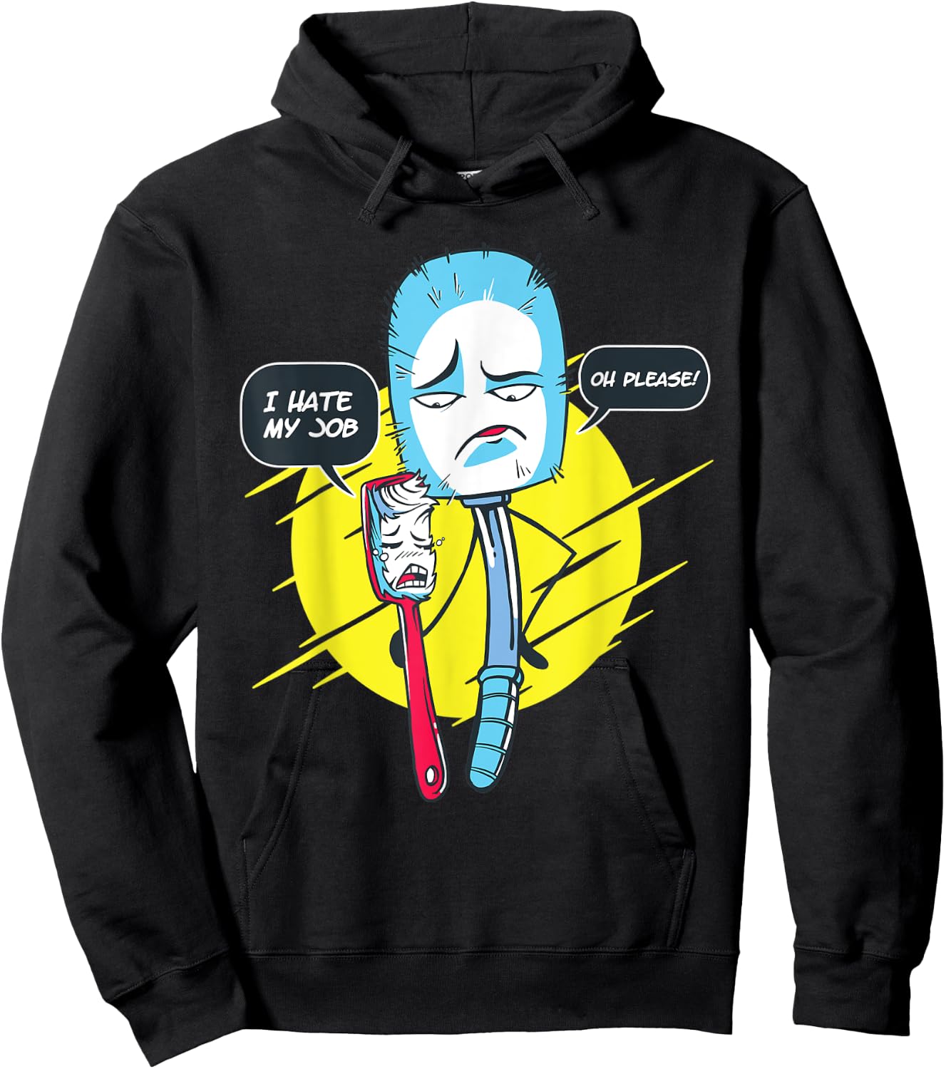 Funny Toothbrush And Toilet Brush I Hate My Job Hoodie - Hoodie | Black