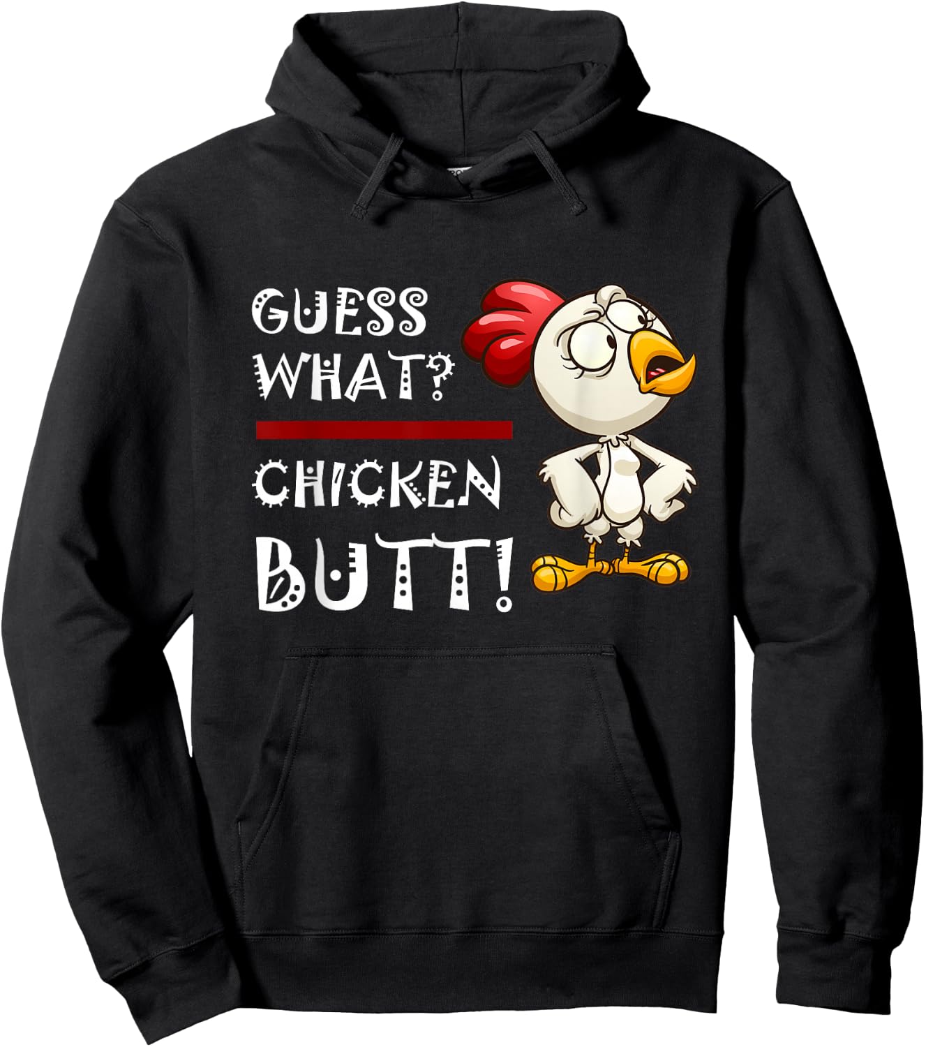 Howdy from the Chicken Coop - Guess What Chicken Butt! Hoodie - Hoodie | Black