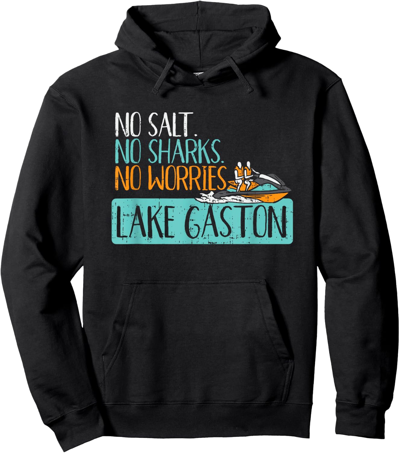 No Salt No Sharks No Worries - Funny Vacation Lake Gaston Hoodie - Hoodie | Black