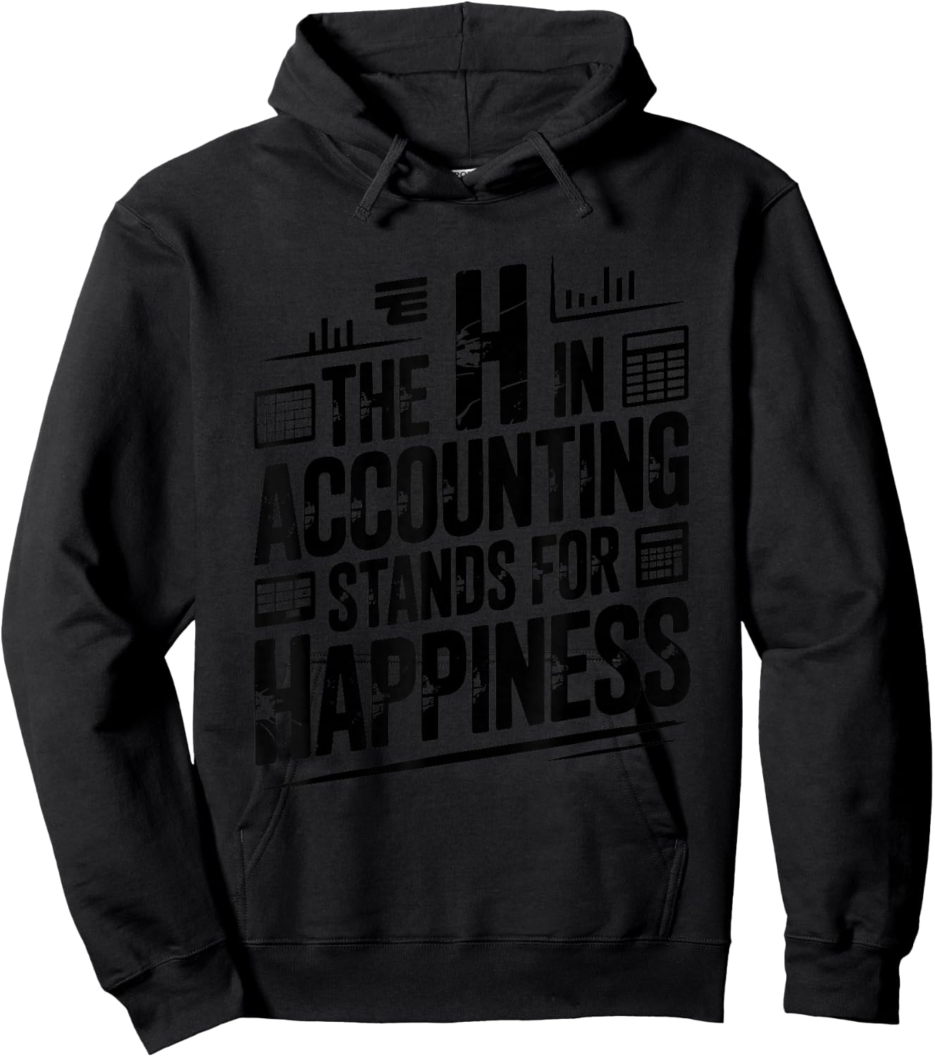 The H in Accounting Stands for Happiness, Accountant Hoodie - Hoodie | Black