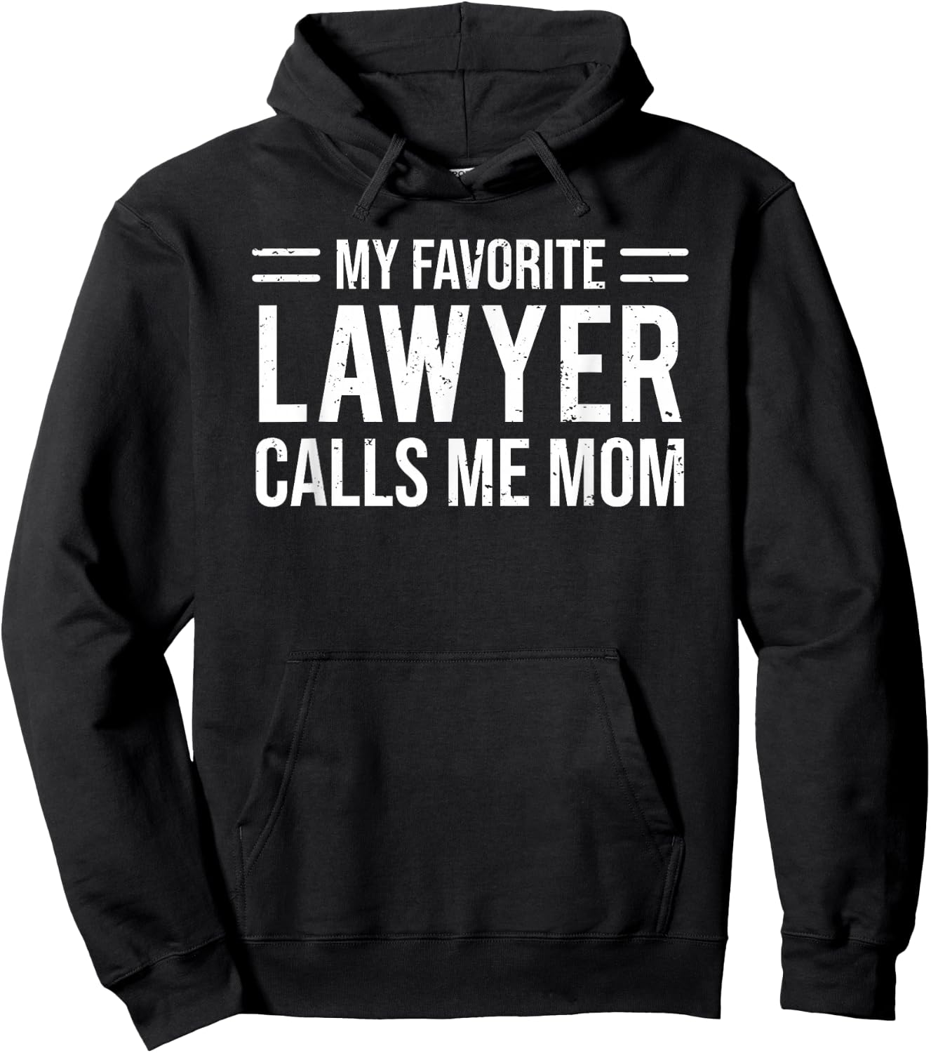 My Favorite Lawyer Calls Me Mom Cute Mother Hoodie - Hoodie | Black