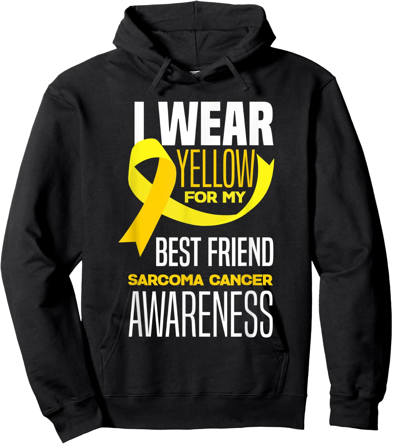 I Wear Yellow For My Best Friend Sarcoma Cancer Awareness Hoodie - Hoodie | Black