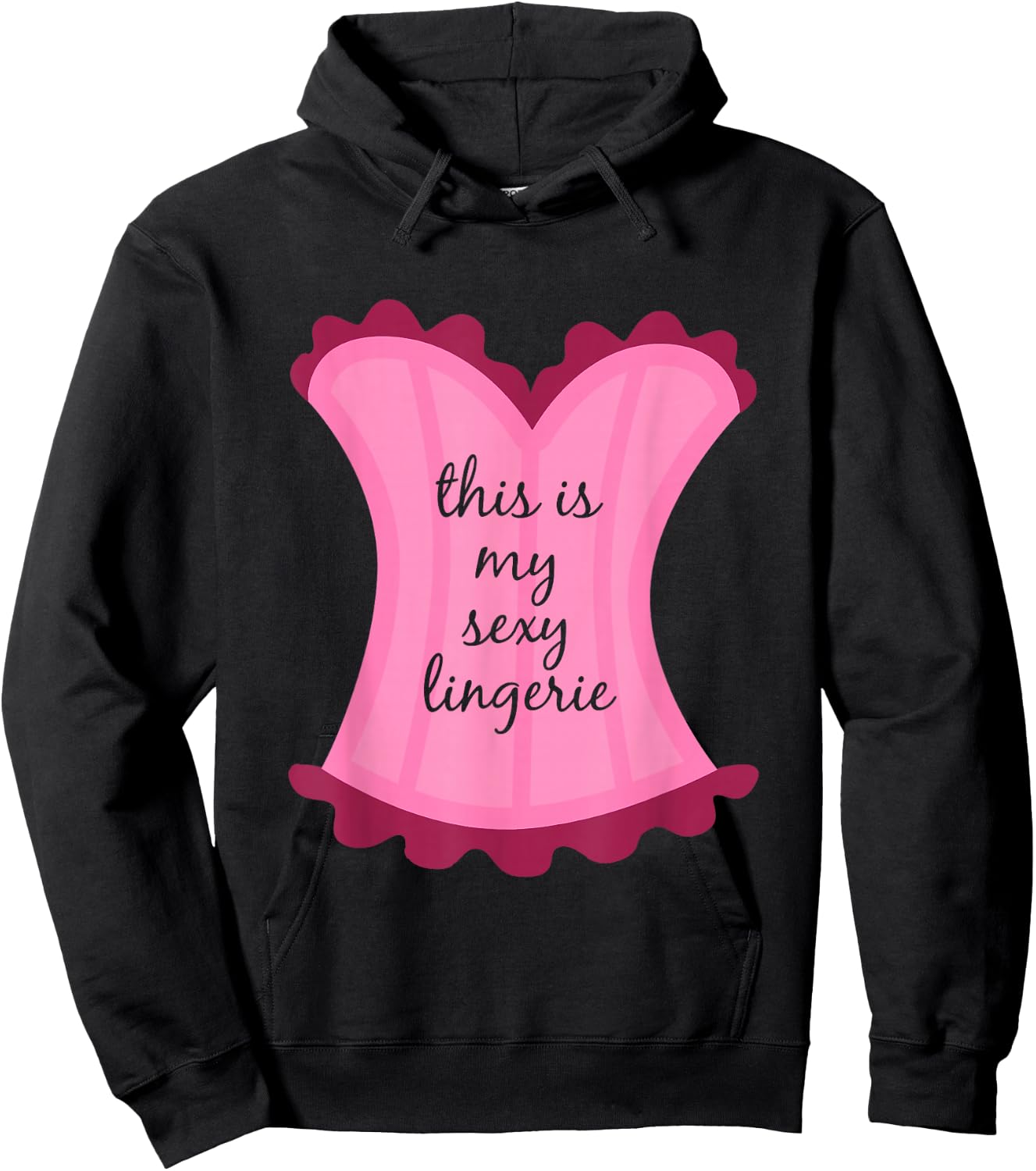 This Is My Sexy Lingerie Sassy Fun Night Sleep Gift Shirt Hoodie - Hoodie | Black