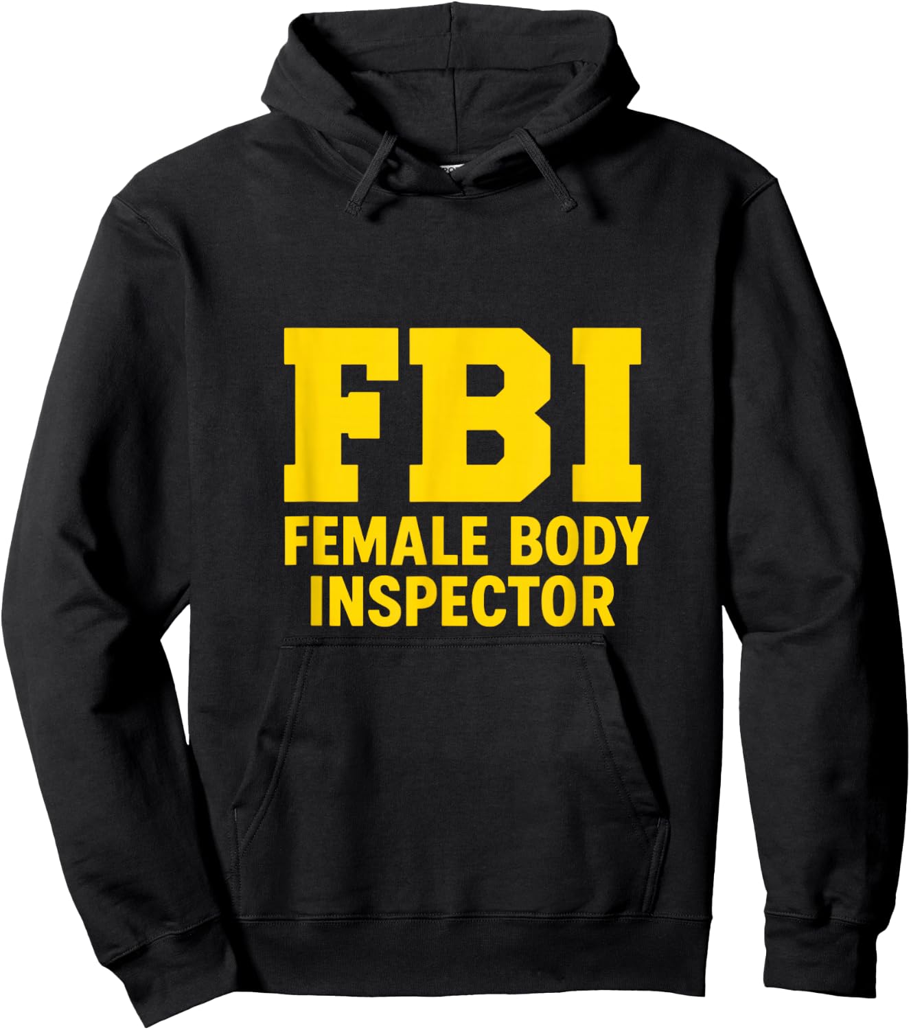 FBI – Female Body Inspector | Bold Funny IT Geek Design Hoodie - Hoodie | Black