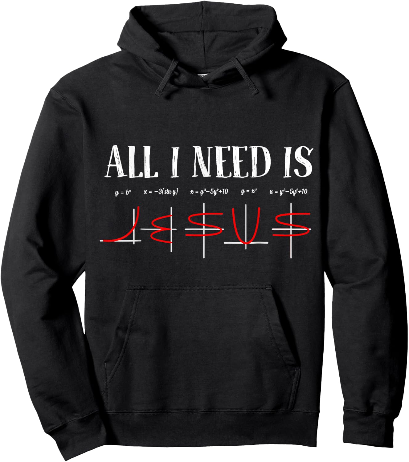 All I Need Is Jesus Math Funny Math Equation Christian Lover Hoodie - Hoodie | Black