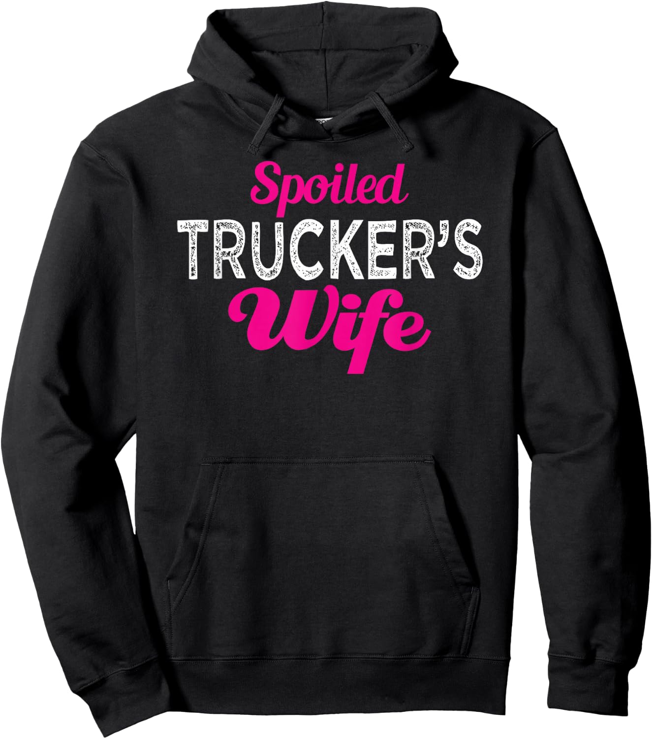 Spoiled Trucker's Wife Funny Wedding Anniversary T Shirt Hoodie - Hoodie | Black