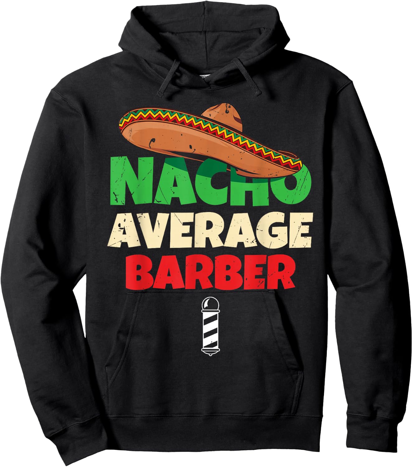 Nacho Average Barber Shirt Funny Hairdreser Hoodie - Hoodie | Black