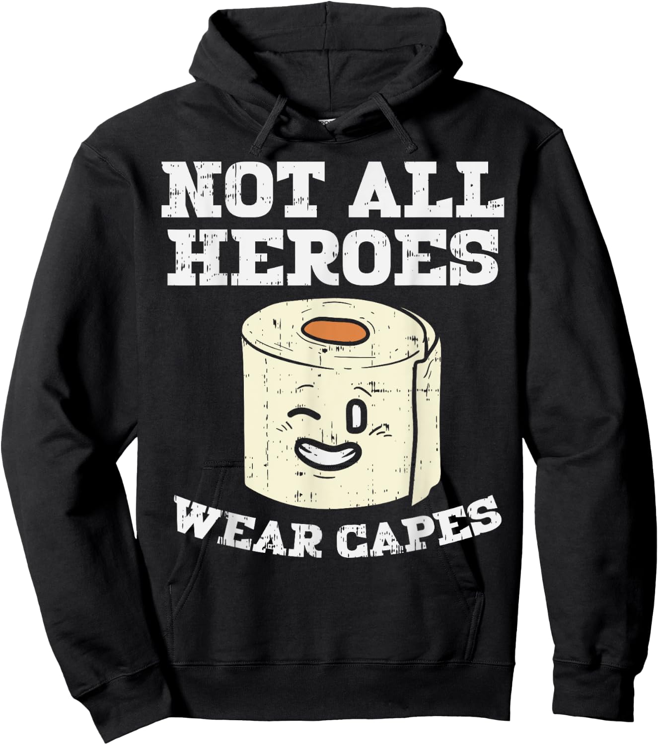 Not All Heroes Wear Capes Toilet Paper Funny Gift Hoodie - Hoodie | Black