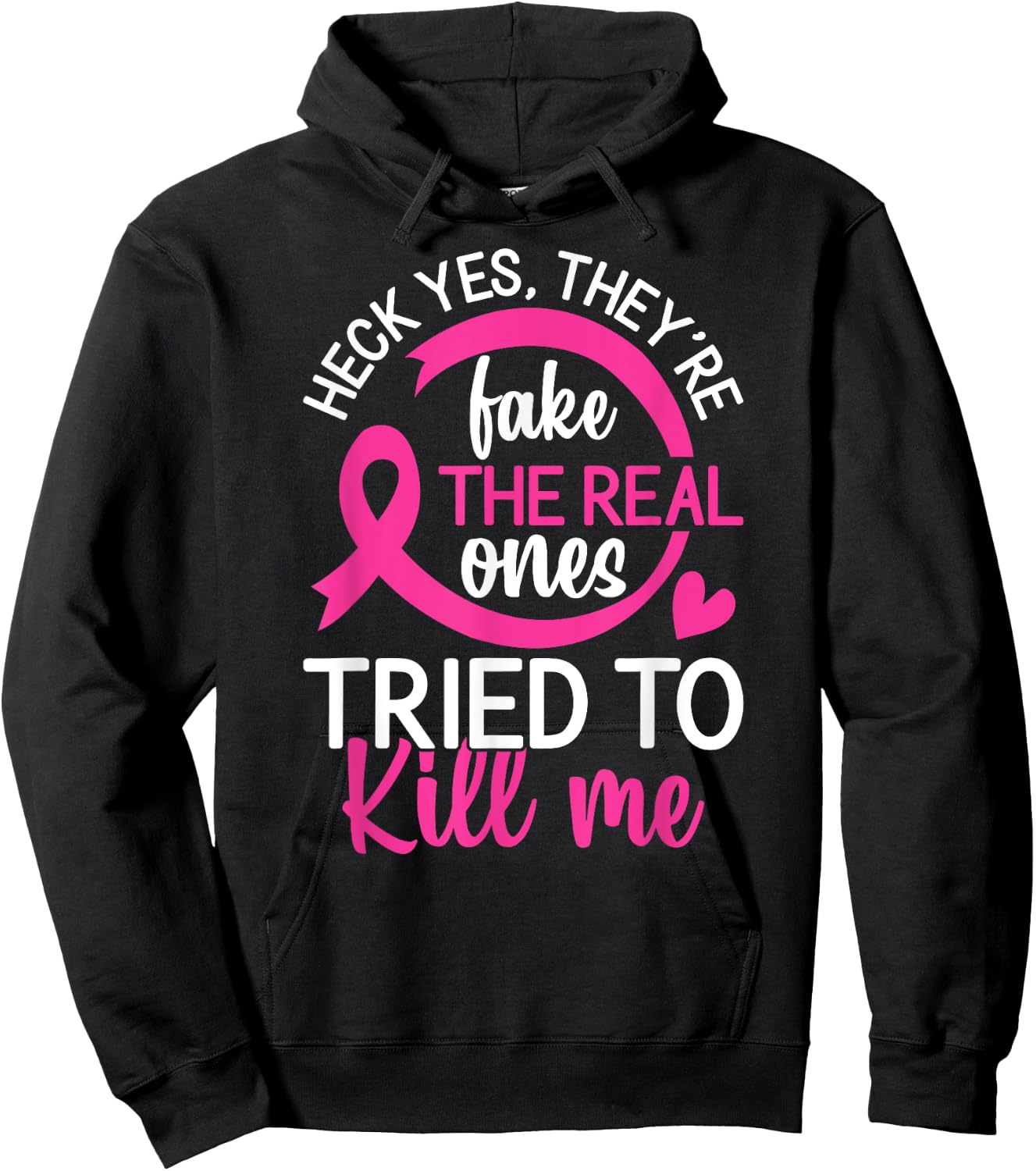 Yes They're Fake - The Real Ones Tried to Kill Me Hoodie - Hoodie | Black