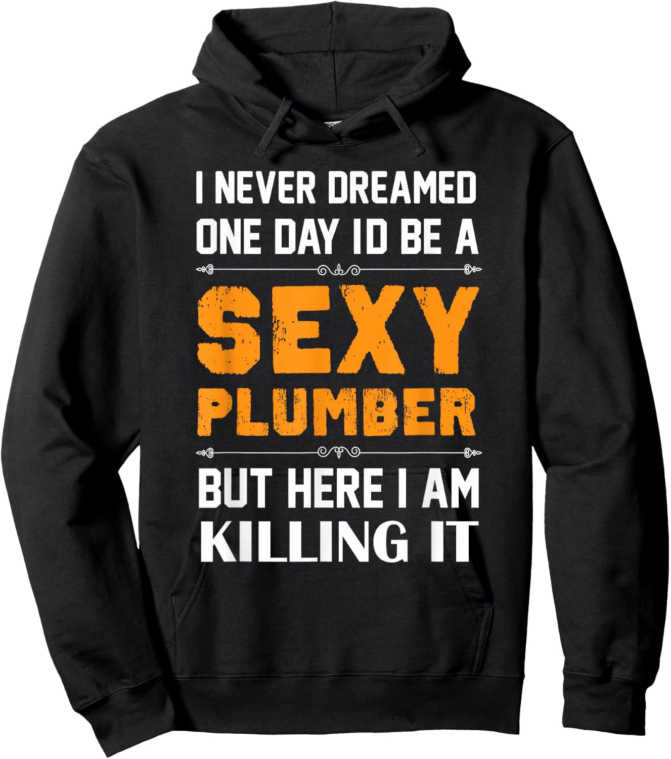 Sexy Plumber Funny Plumber Shirts Plumbing Hoodie - Hoodie | Black