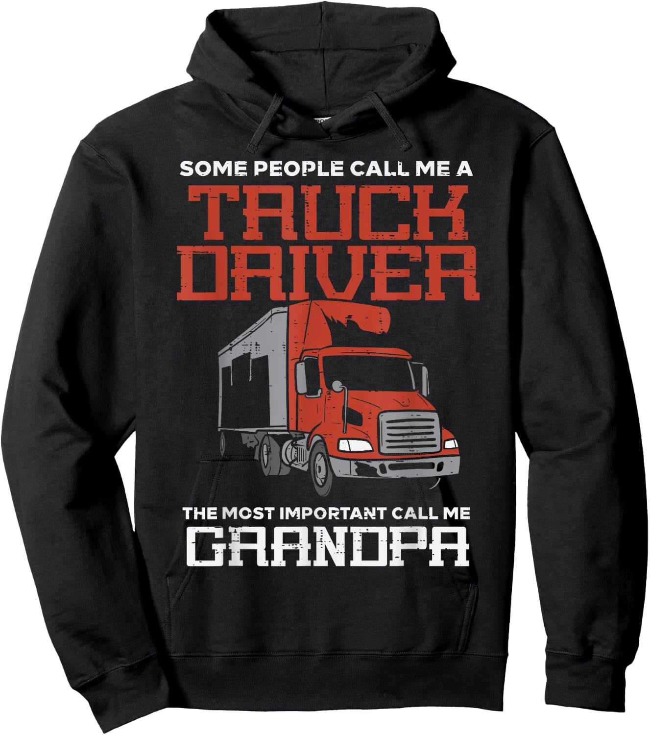 Some Call Me Truck Driver Important Grandpa Trucker Men Gift Hoodie - Hoodie | Black