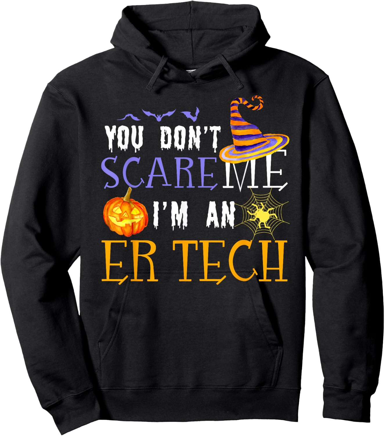 You Don't Scare Me I'm An ER Tech Halloween Matching Funny Hoodie - Hoodie | Black