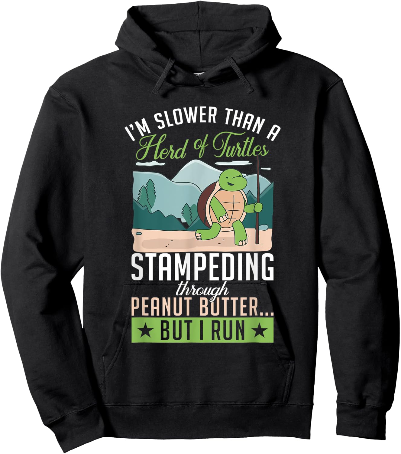 Im slower then a turtle but i run Fun Cute Sea Turtle Lover Hoodie - Hoodie | Black