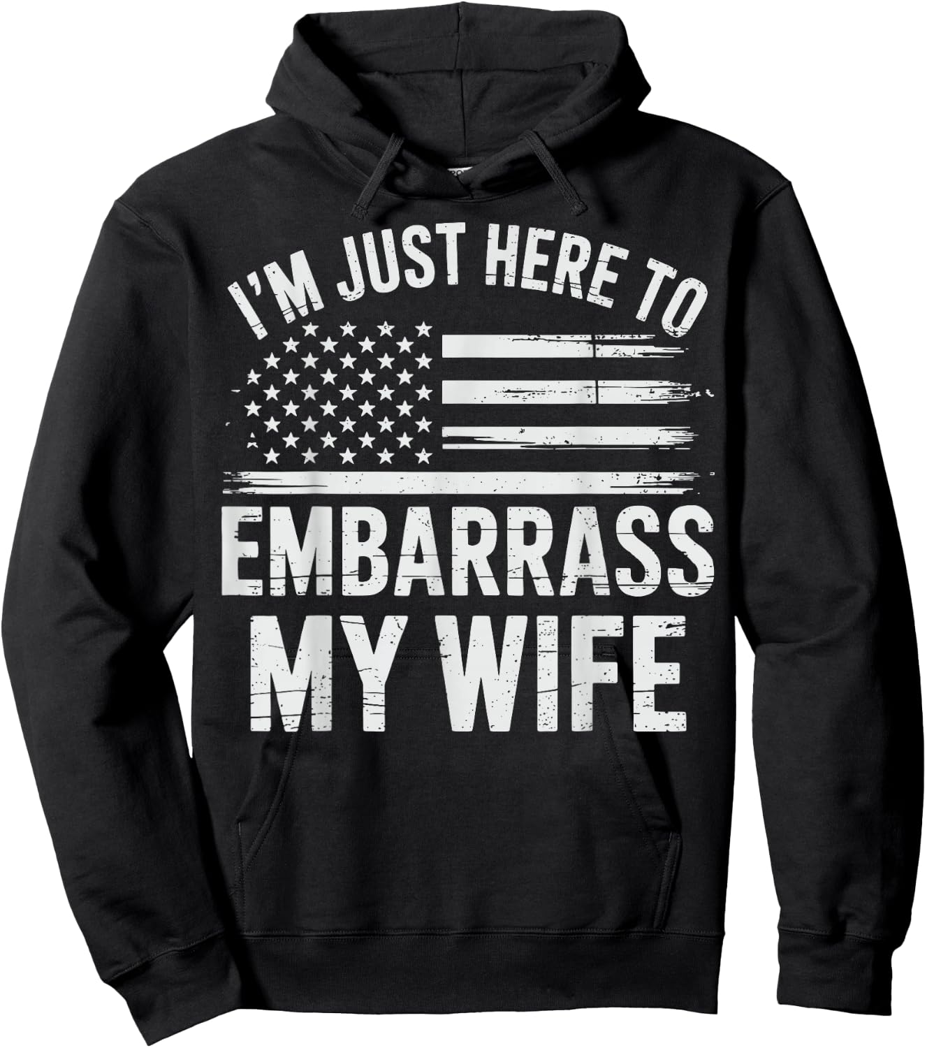 I'm Just Here To Embarrass My Wife Hoodie - Hoodie | Black