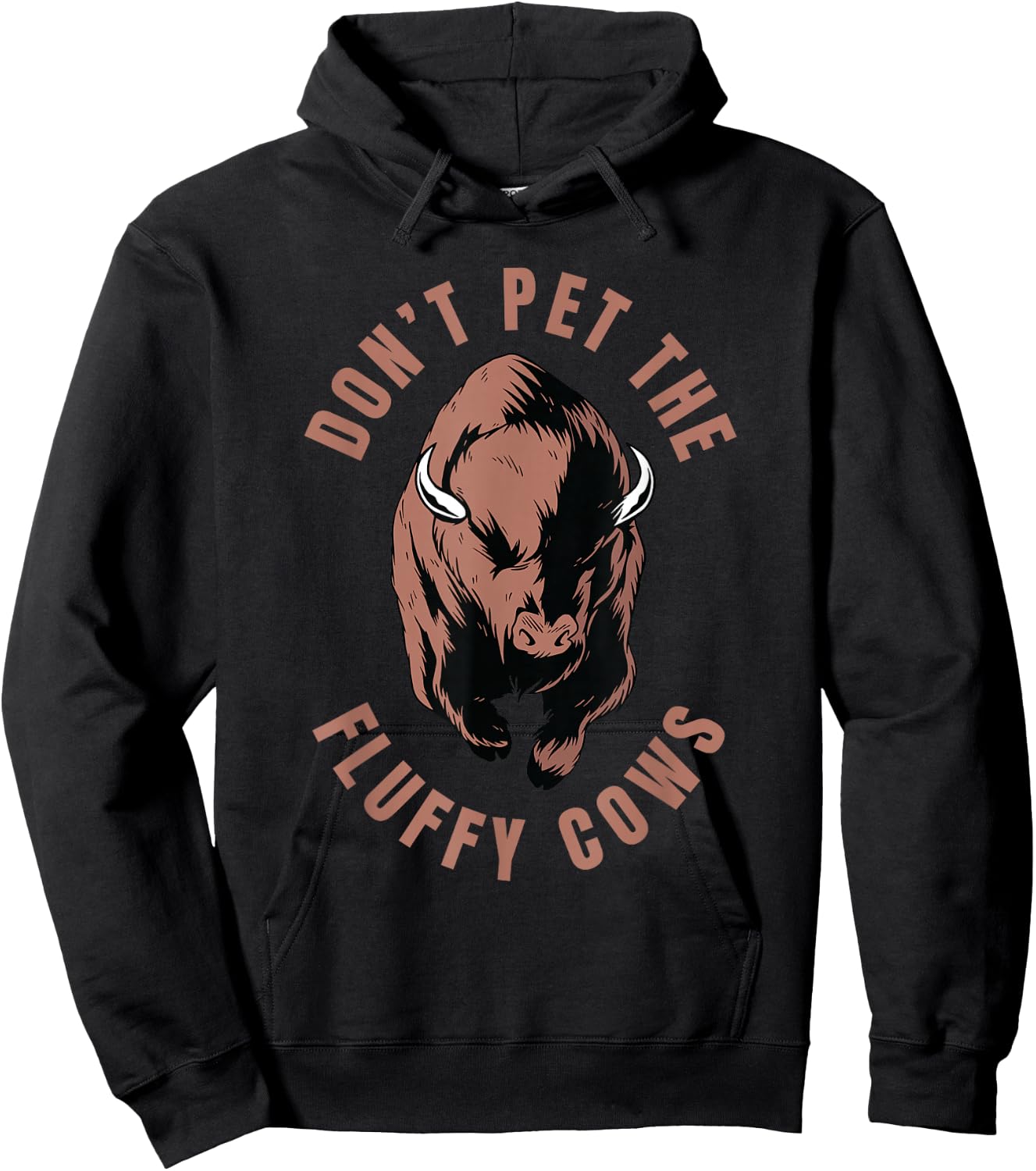 American Bison Hunting Hunter - Don't Pet The Fluffy Cows Hoodie - Hoodie | Black