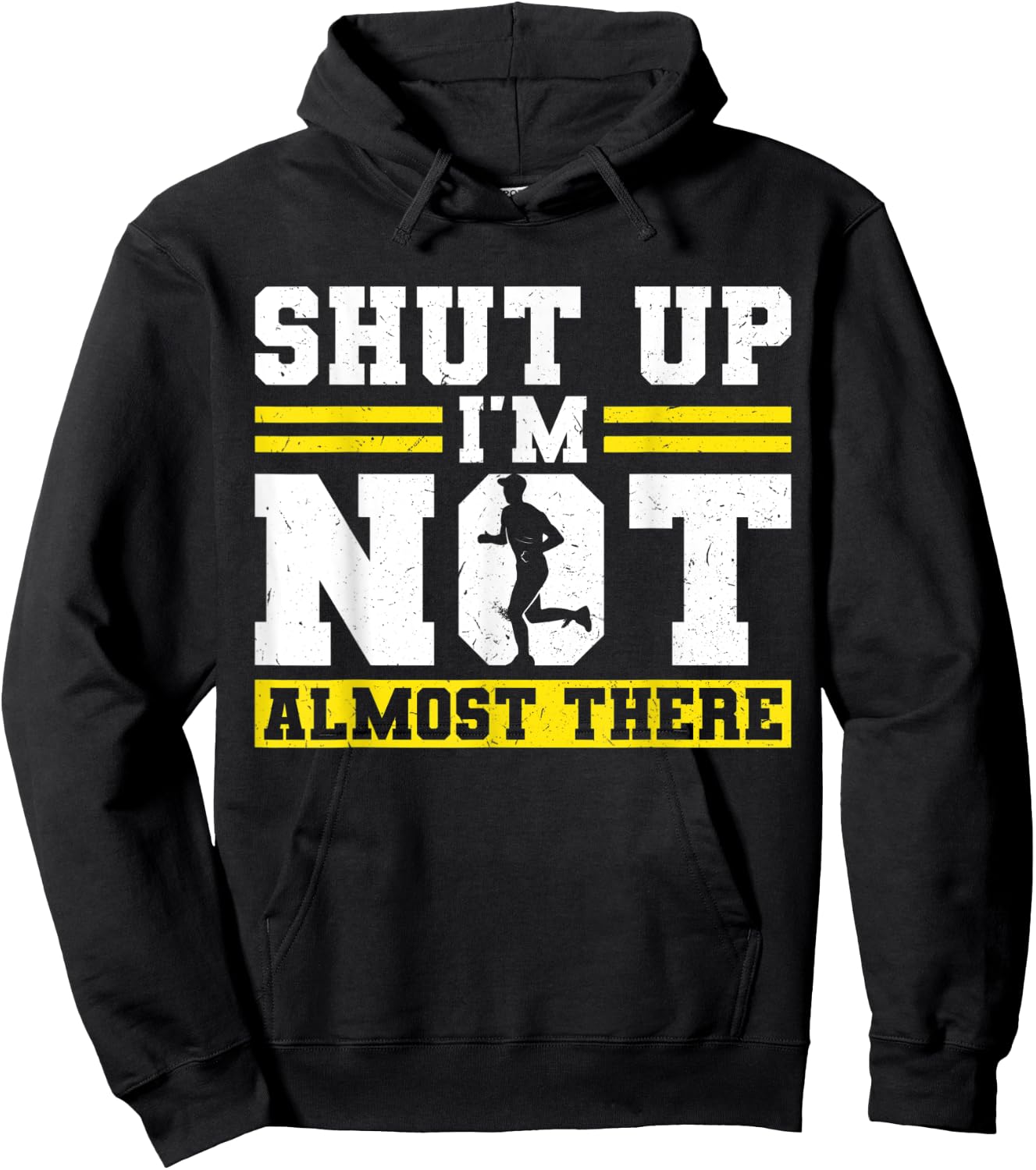 Shut up - I'm not almost there - Runner Hoodie - Hoodie | Black